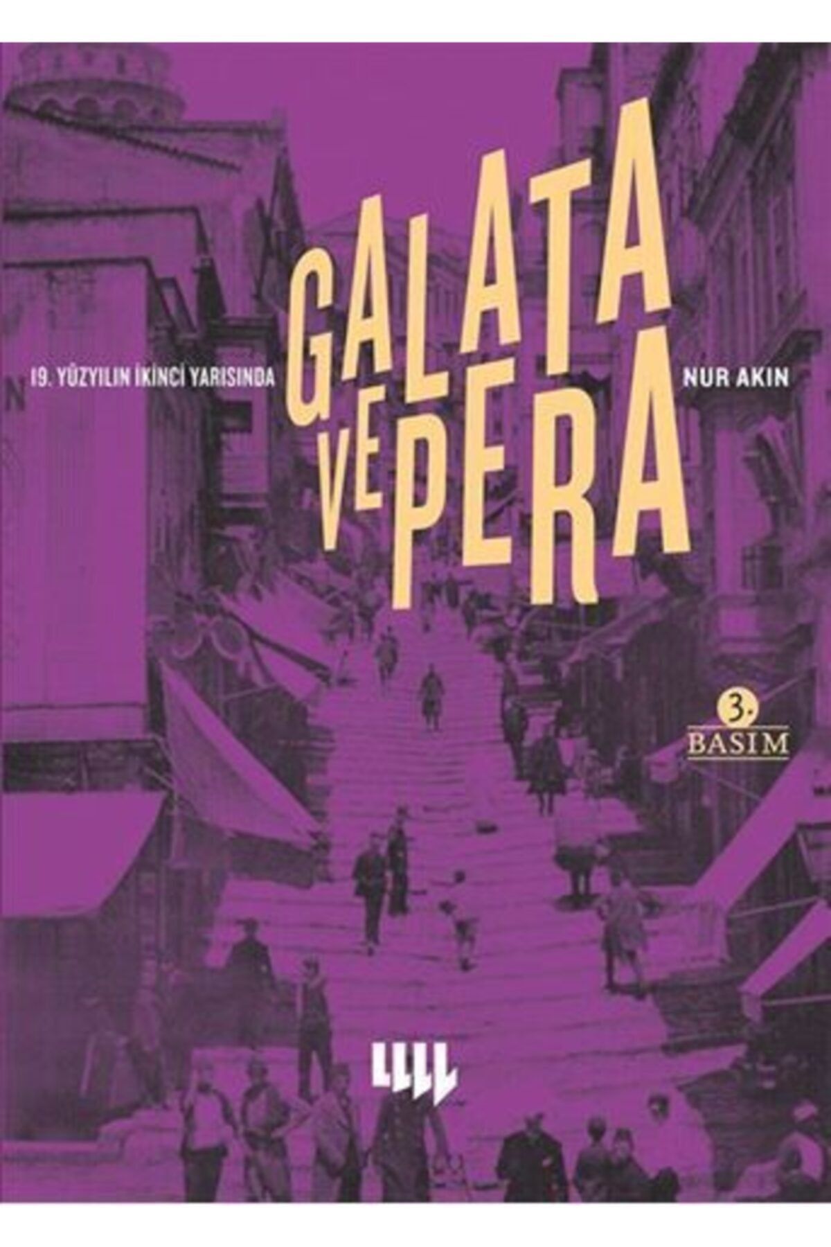 Literatür Yayınları 19. Yüzyılın İkinci Yarısında Galata ve Pera