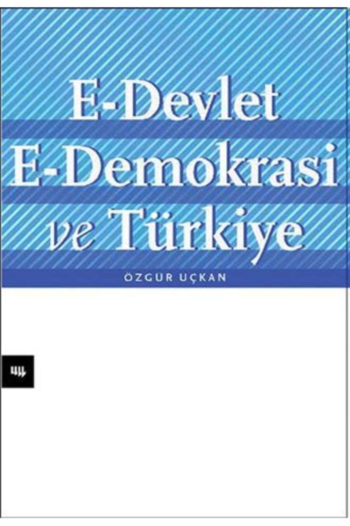 Literatür Yayınları E-devlet E-demokrasi ve Türkiye