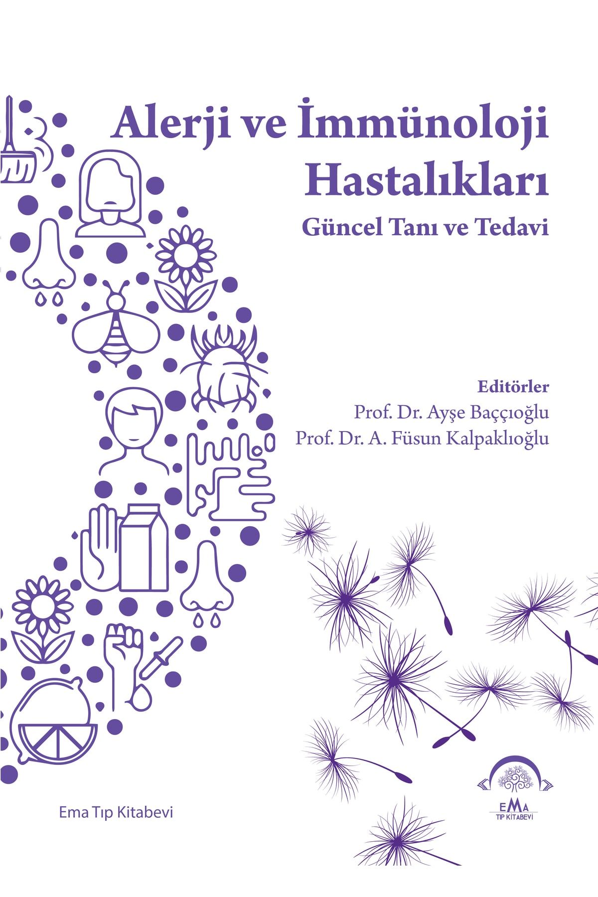 Ema Tıp Kitabevi Alerji ve Immünoloji Hastalıkları Güncel Tanı ve Tedavi Ayşe Baççıoğlu