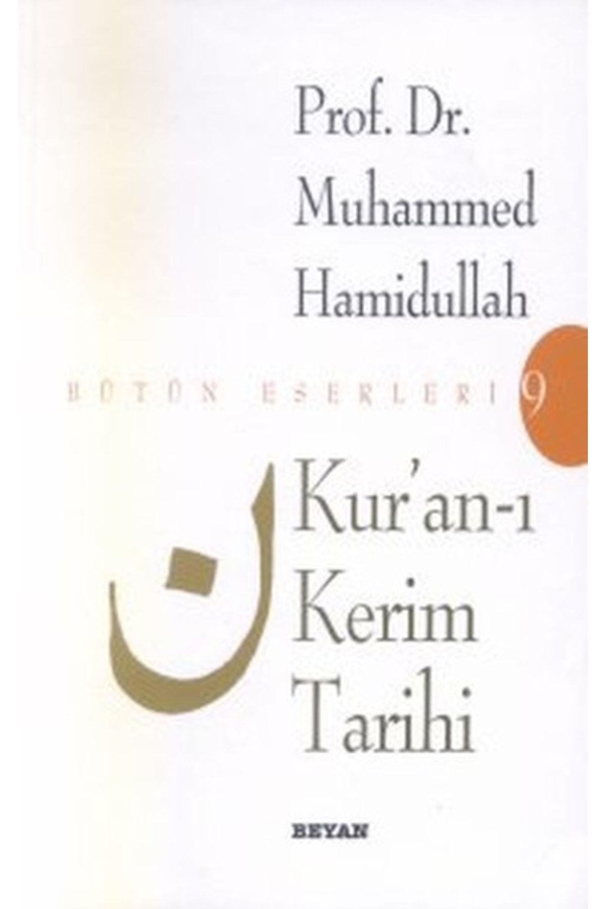Beyan Yayınları Kur'an-ı Kerim Tarihi Bütün Eserleri 9-Muhammed Hamidullah