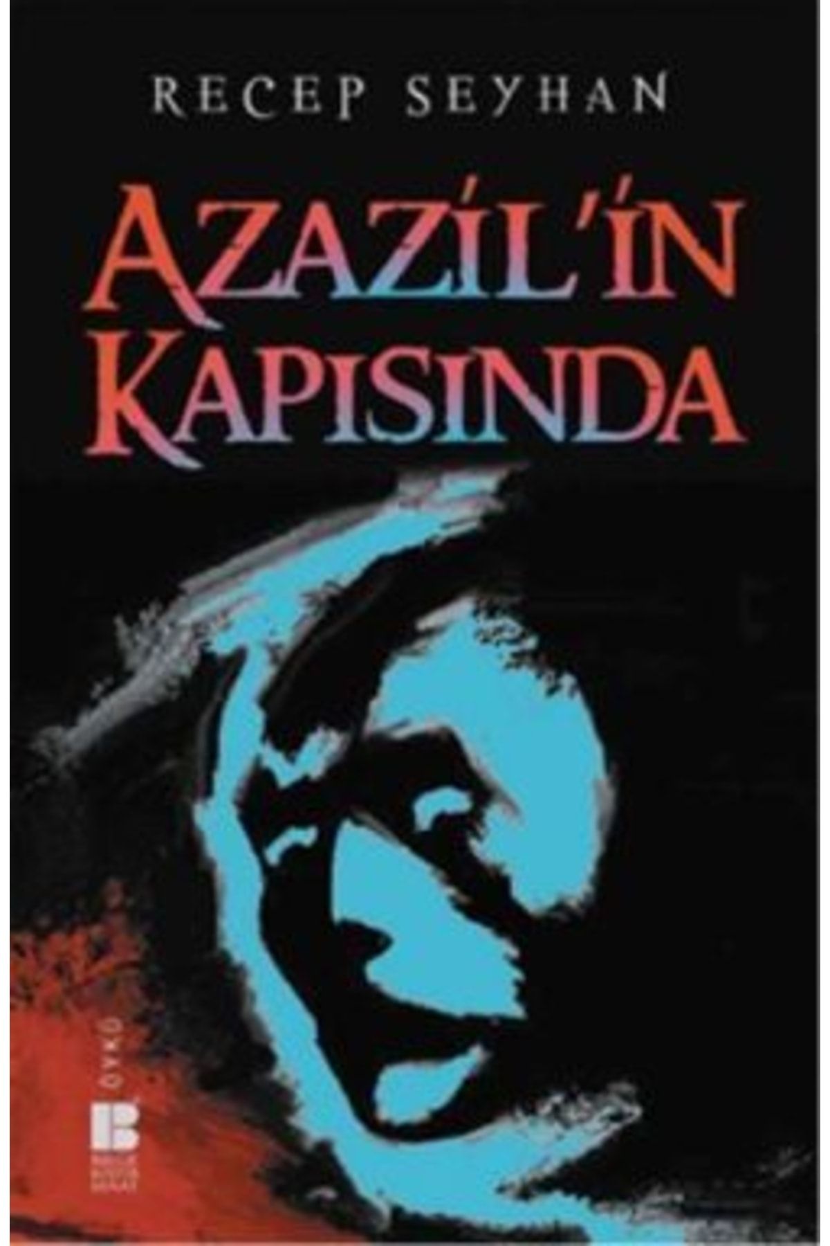 Bilge Kültür Sanat Azazil'in Kapısında, Recep Seyhan, , Azazil'in Kapısında Kitabı, 184 Sayfa