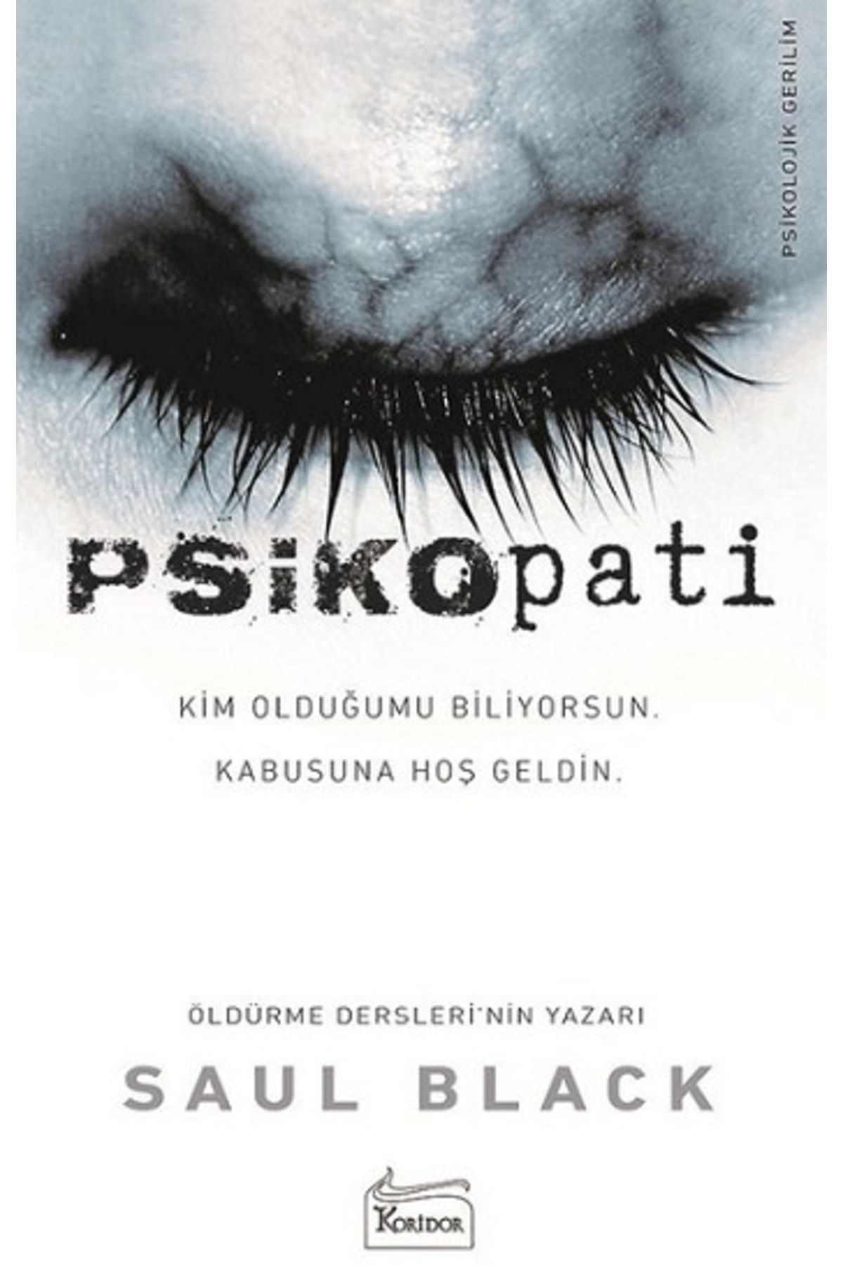 Koridor Yayıncılık Psikopati, Saul Black, , Psikopati Kitabı, 432 Sayfa