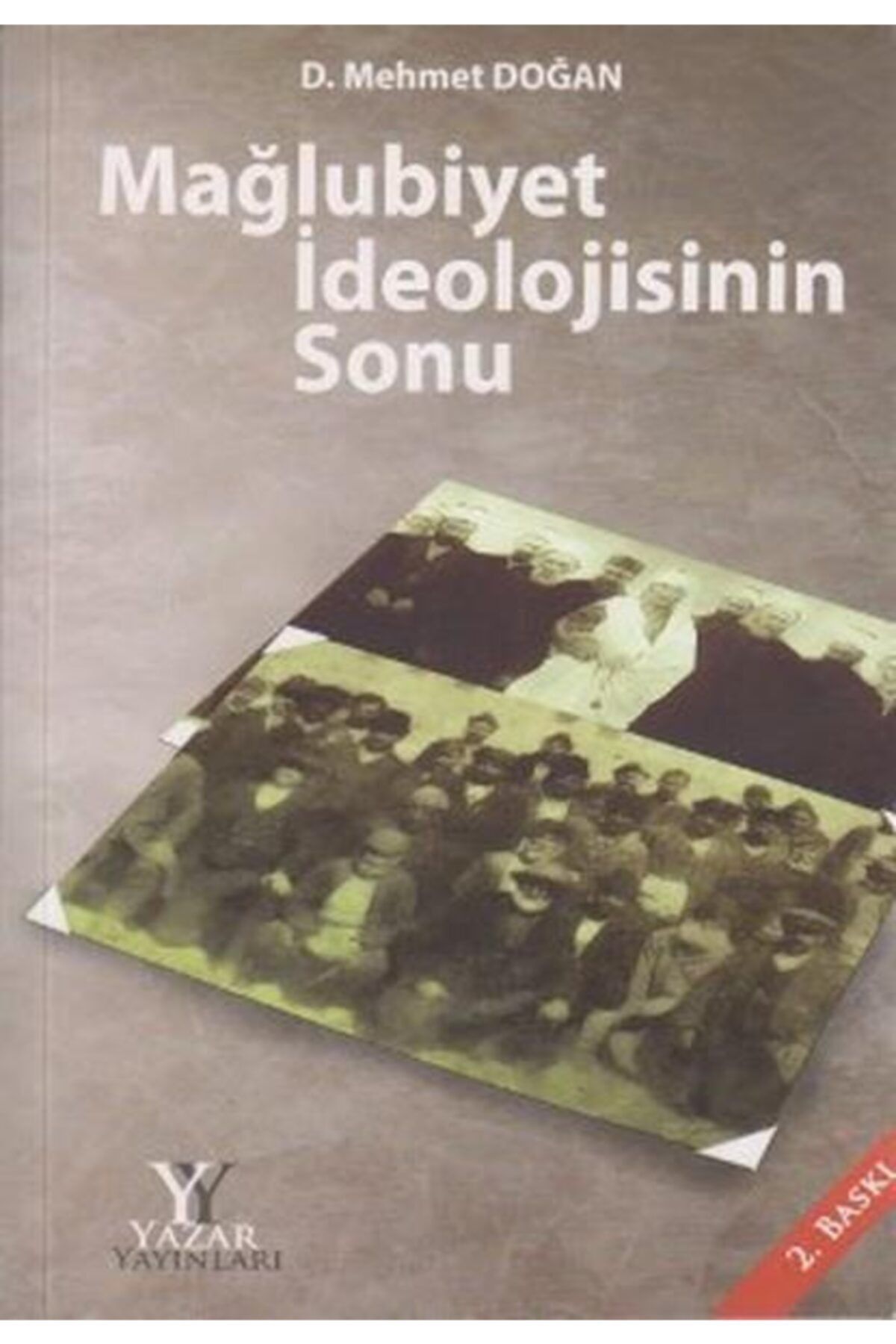 Genel Markalar Mağlubiyet Ideolojisinin Sonu -D. Mehmet Doğan