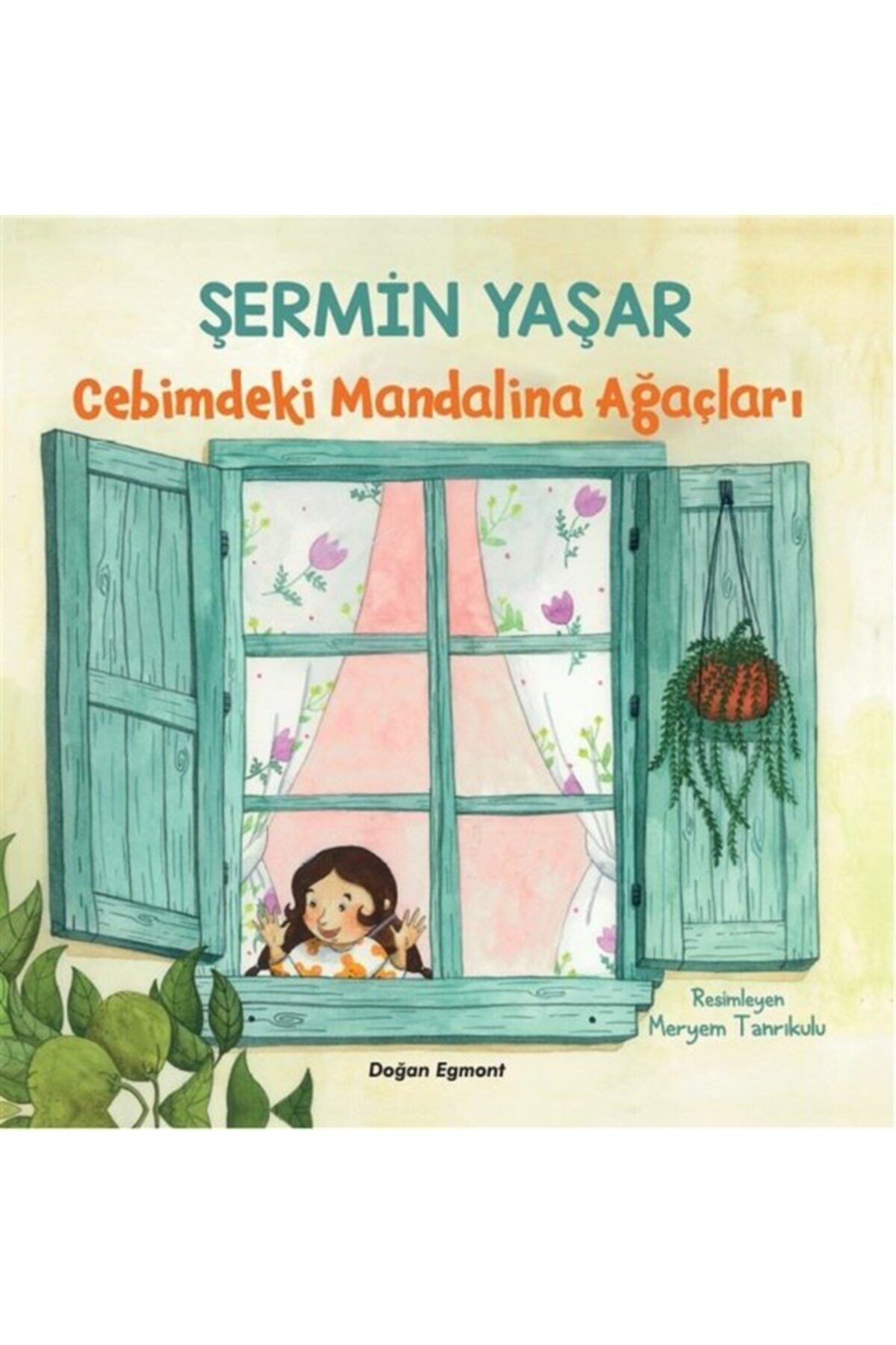 Doğan Egmont Yayıncılık - Cebimdeki Mandalina Ağaçları / Şermin Yaşar