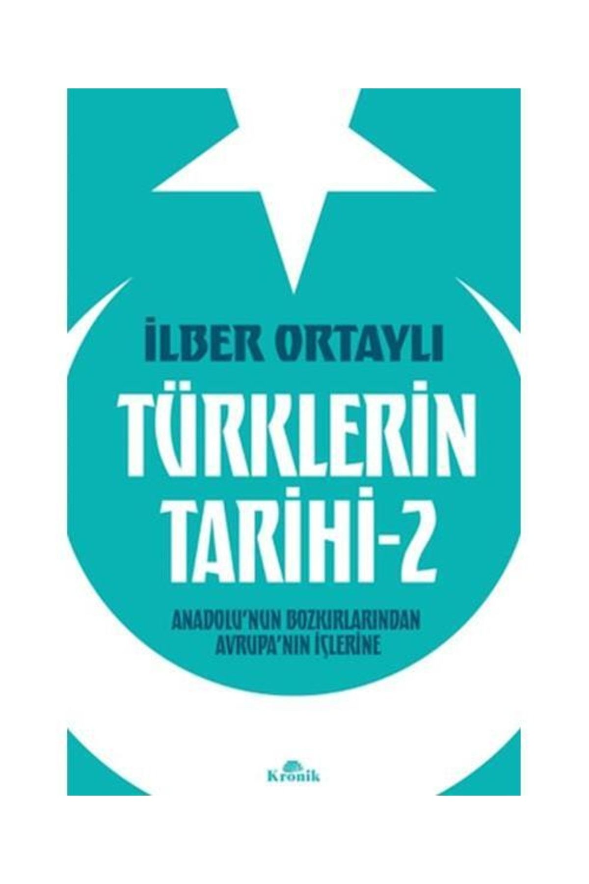 Kronik Kitap Türklerin Tarihi 2