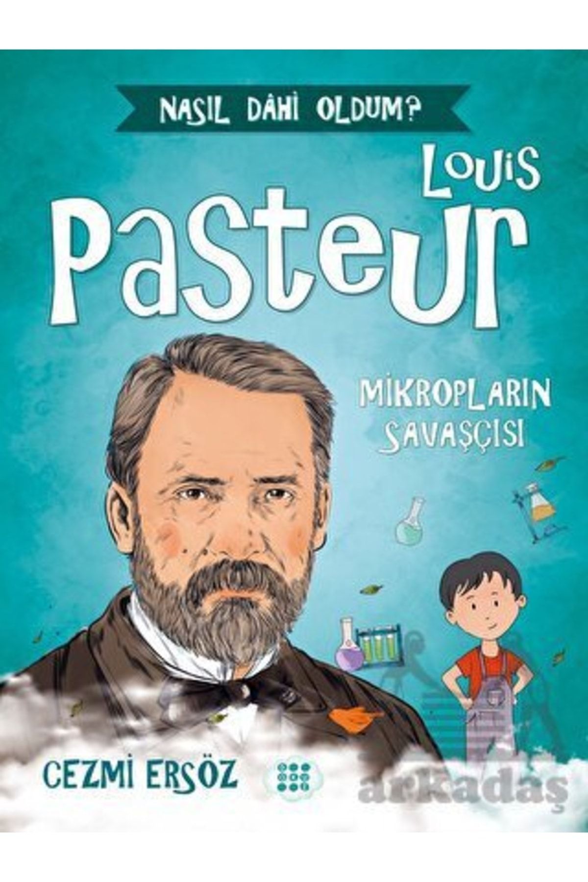 Kitapbulan İthal Kitap Louis Pasteur - Mikropların Savaşçısı