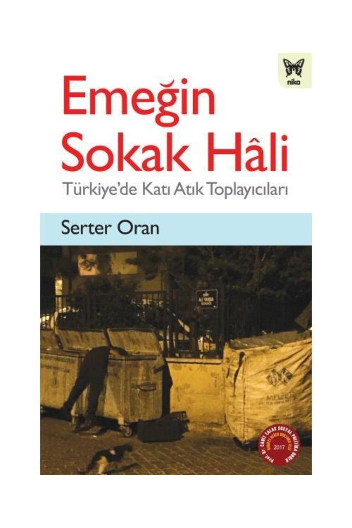 Nika Yayınevi Emeğin Sokak Hali Türkiye'de Katı Atık Toplayıcıları