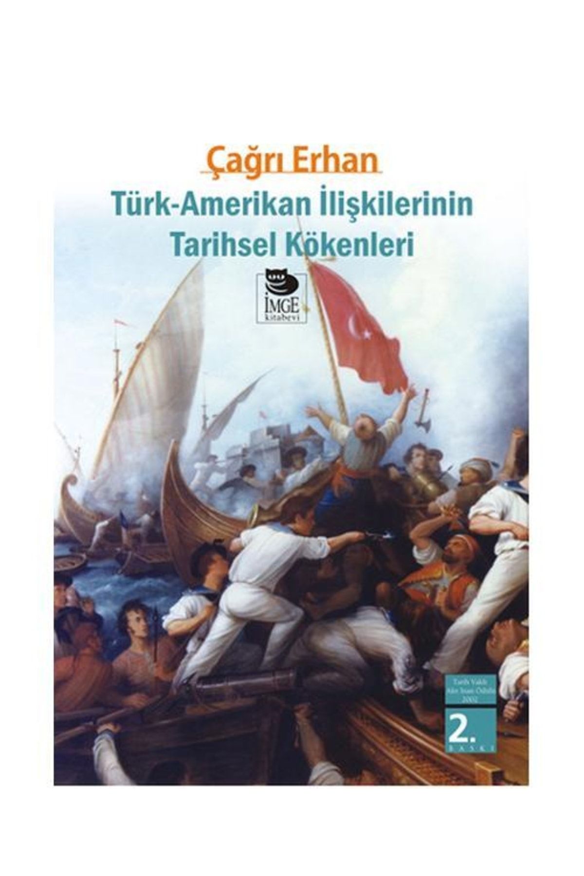 İmge Kitabevi Yayınları Türk Amerikan Ilişkilerinin Tarihsel Kökenleri
