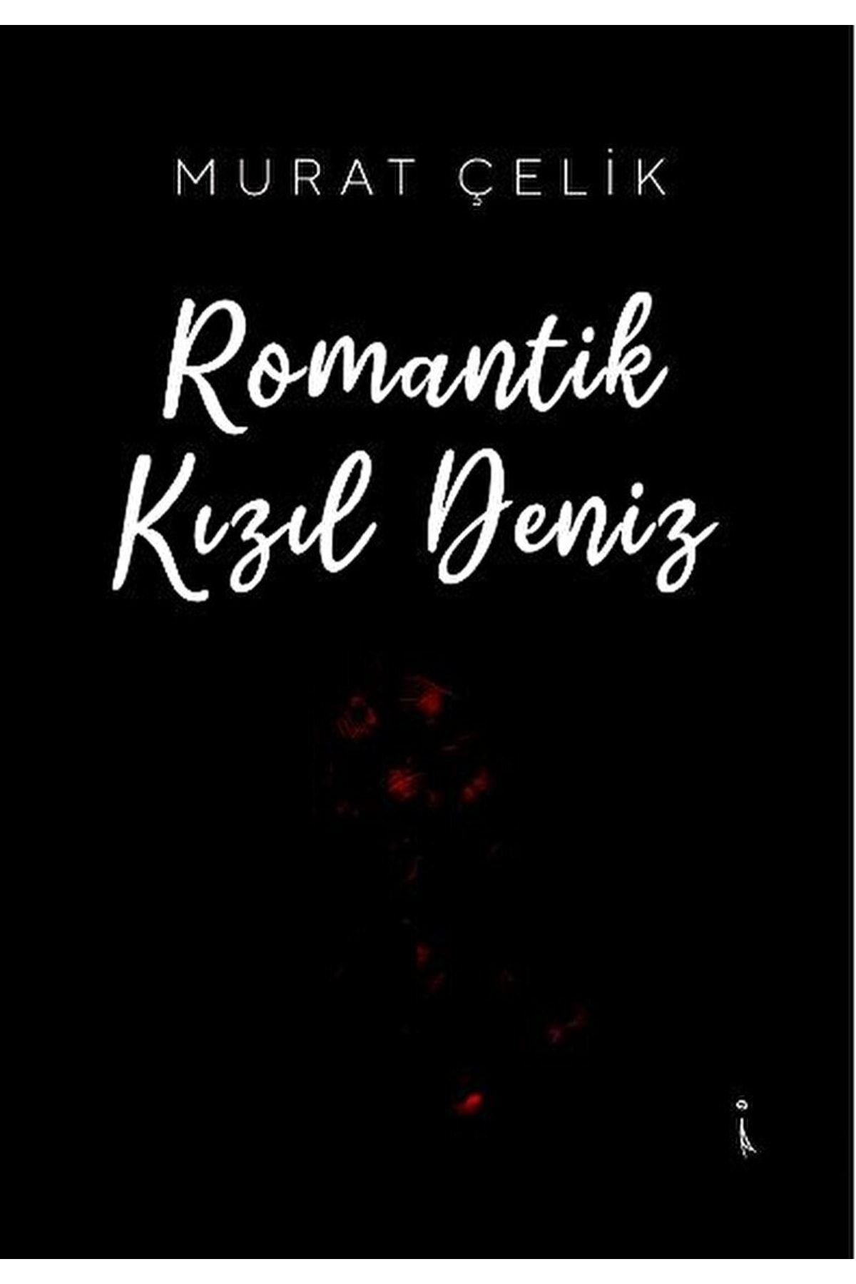 İkinci Adam Yayınları Romantik Kızıl Deniz / Murat Çelik / / 9786256930025