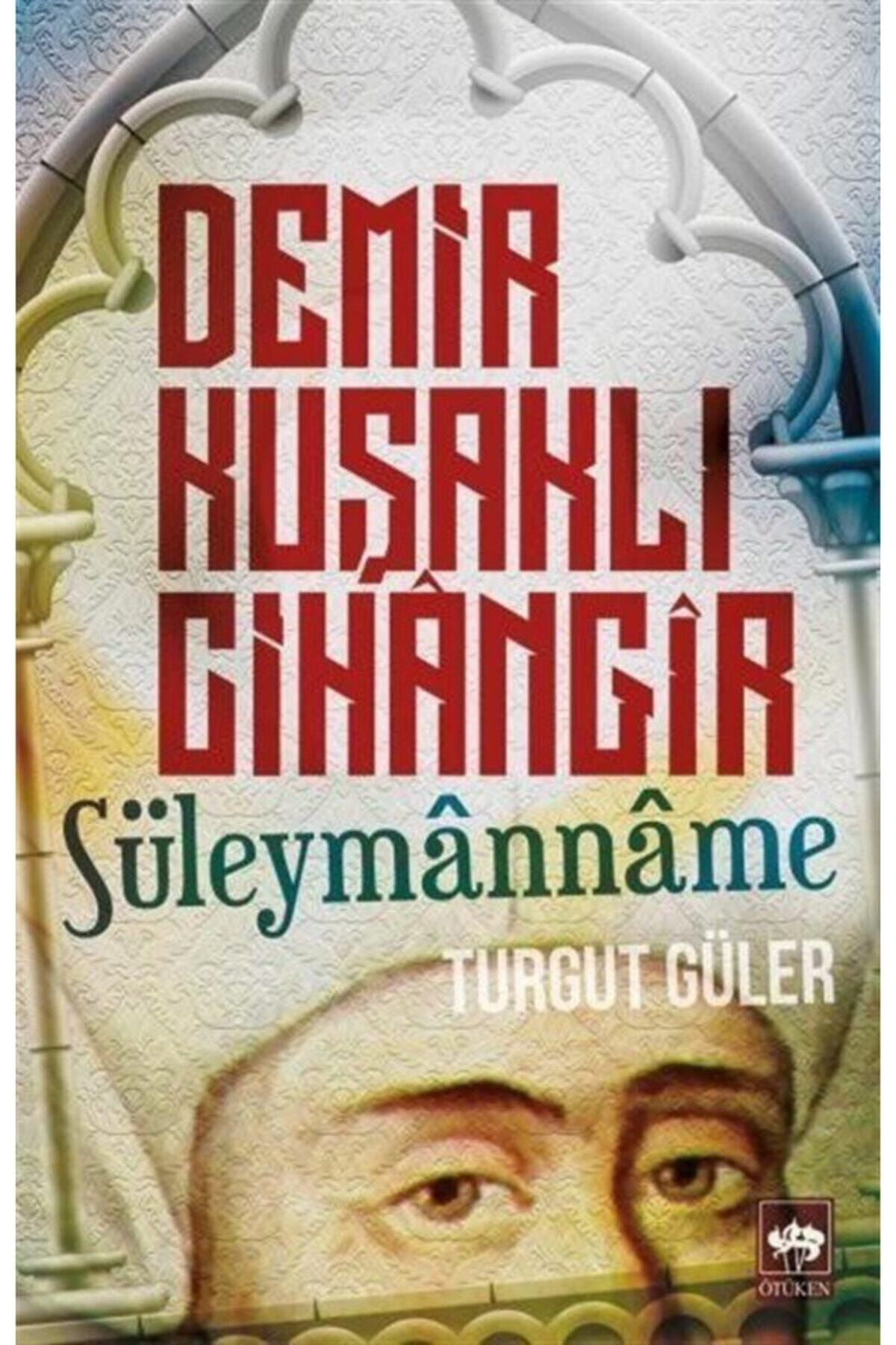 Ötüken Neşriyat Demir Kuşaklı Cihangir - Süleymanname