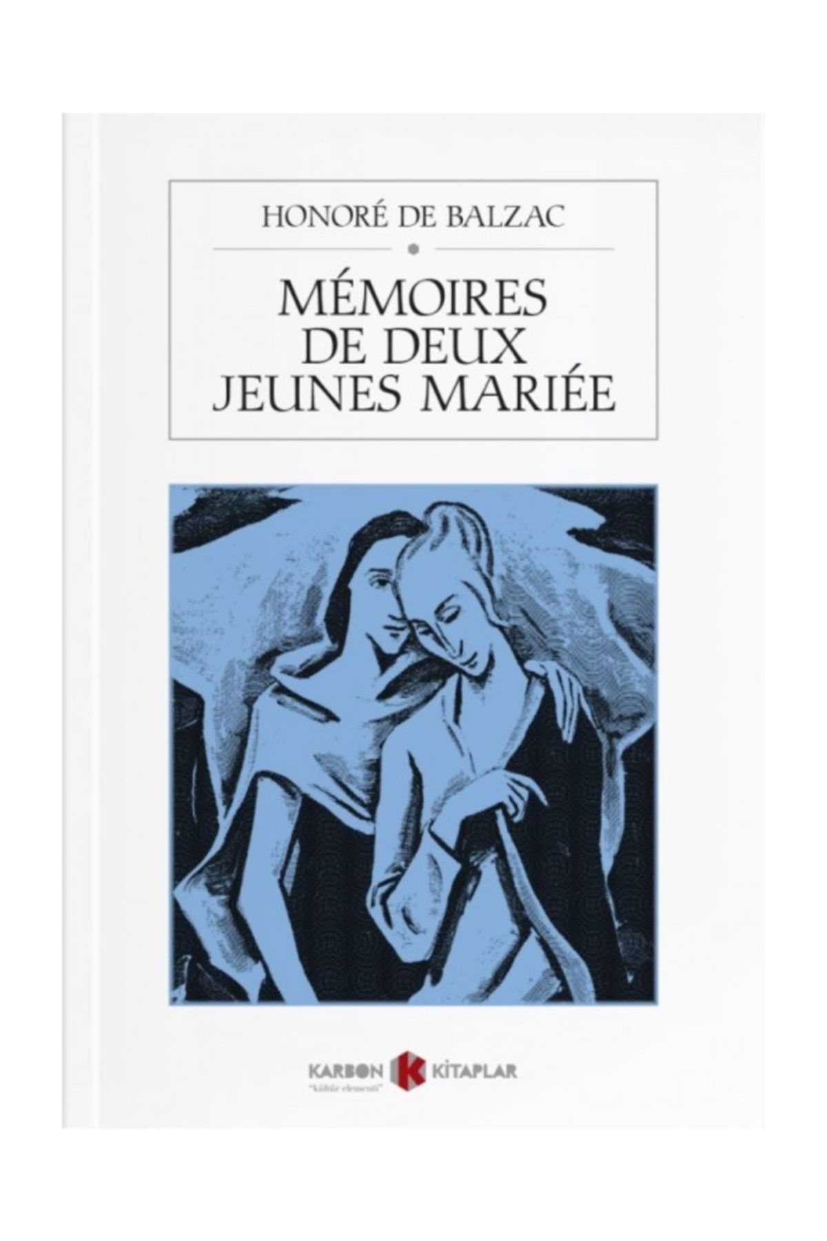 Karbon Kitaplar Memoires De Deux Jeunes Mariee - Honore de Balzac