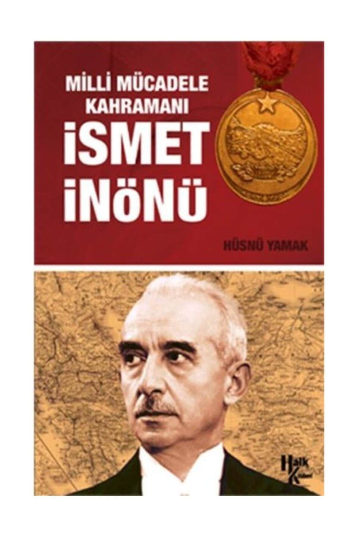 Halk Kitabevi Milli Mücadele Kahramanı Ismet Inönü - Lale Arslan 9786052365489