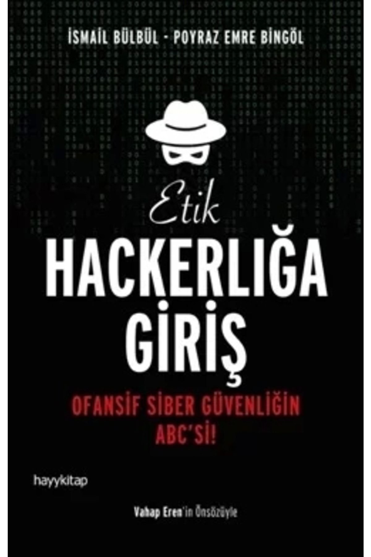 Hayykitap Etik Hackerlığa Giriş & Ofansif Siber Güvenliğin Abc'si!