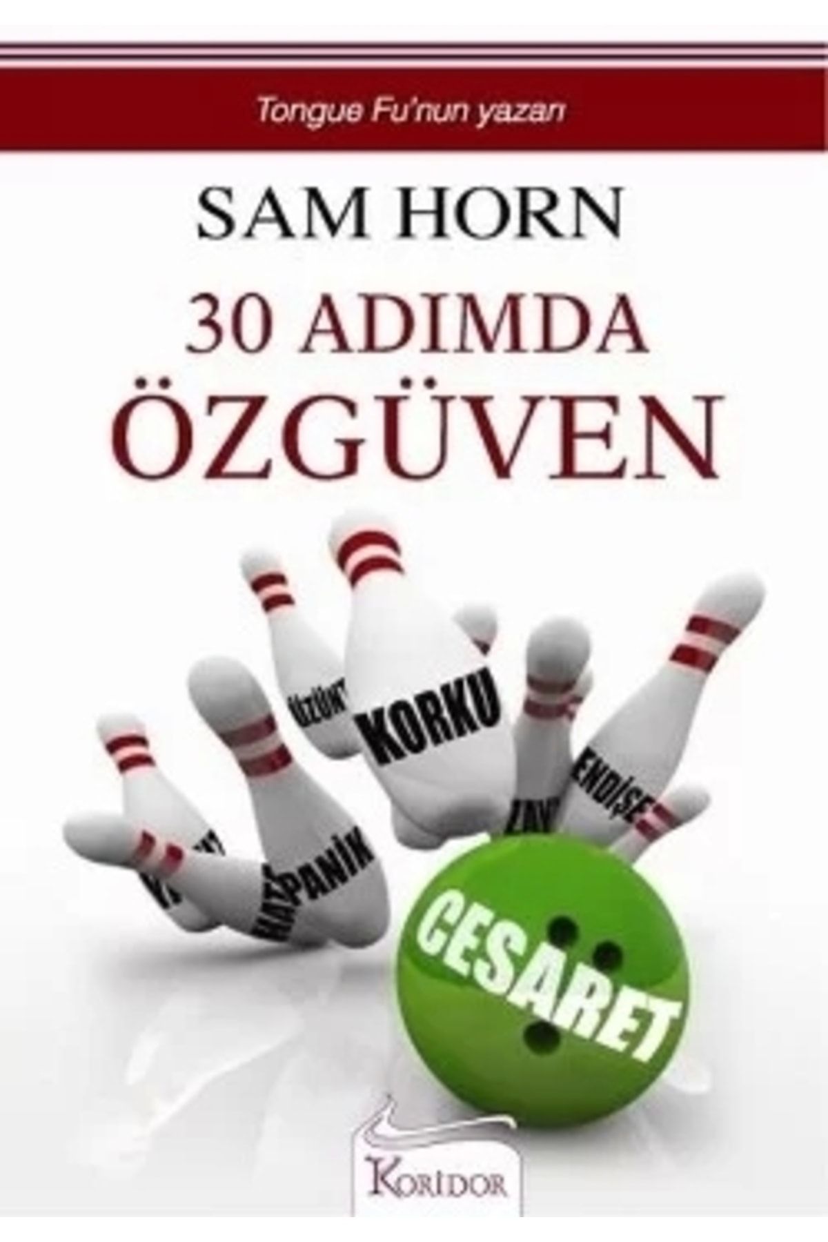 Koridor Yayıncılık 30 Adımda Özgüven Sam Horn - Sam Horn