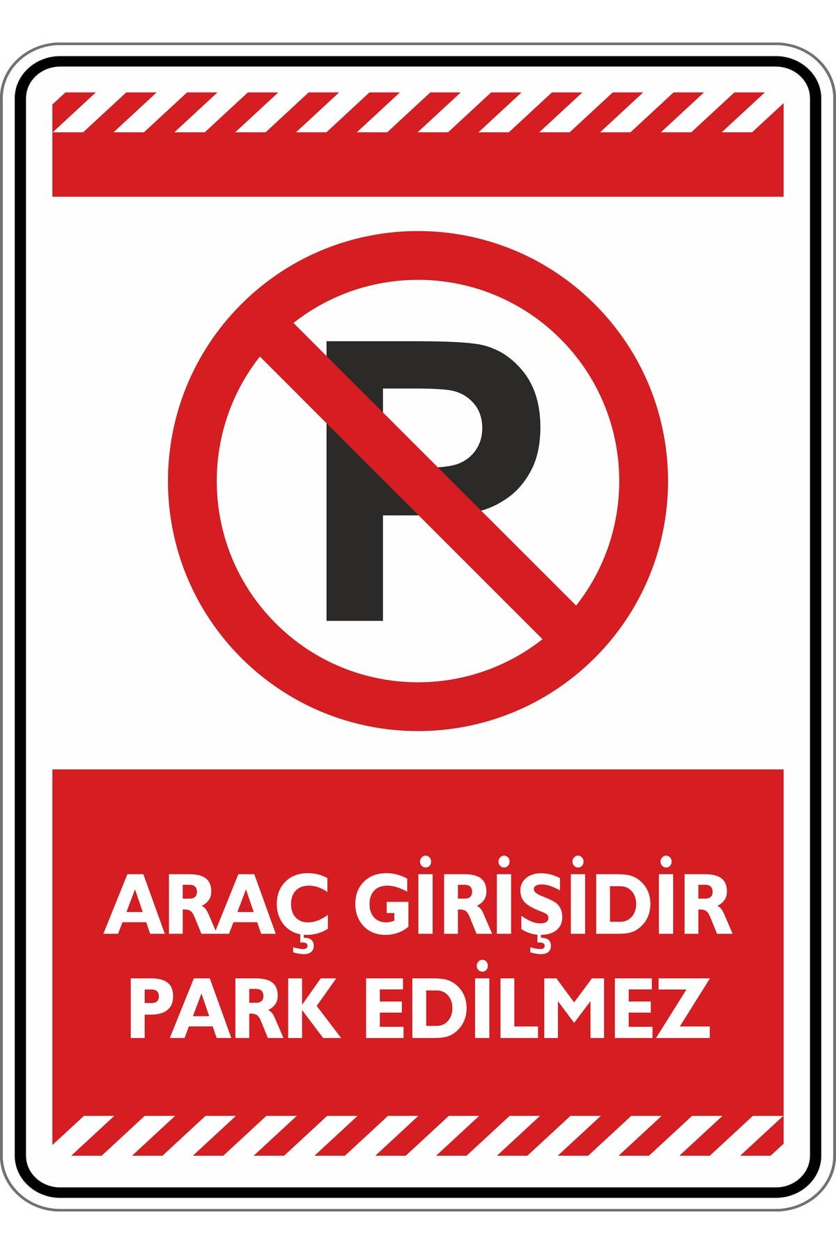 isgtabelam Araç Girişidir Park Edilmez./ 35x50cm / Fosforlu Etiket