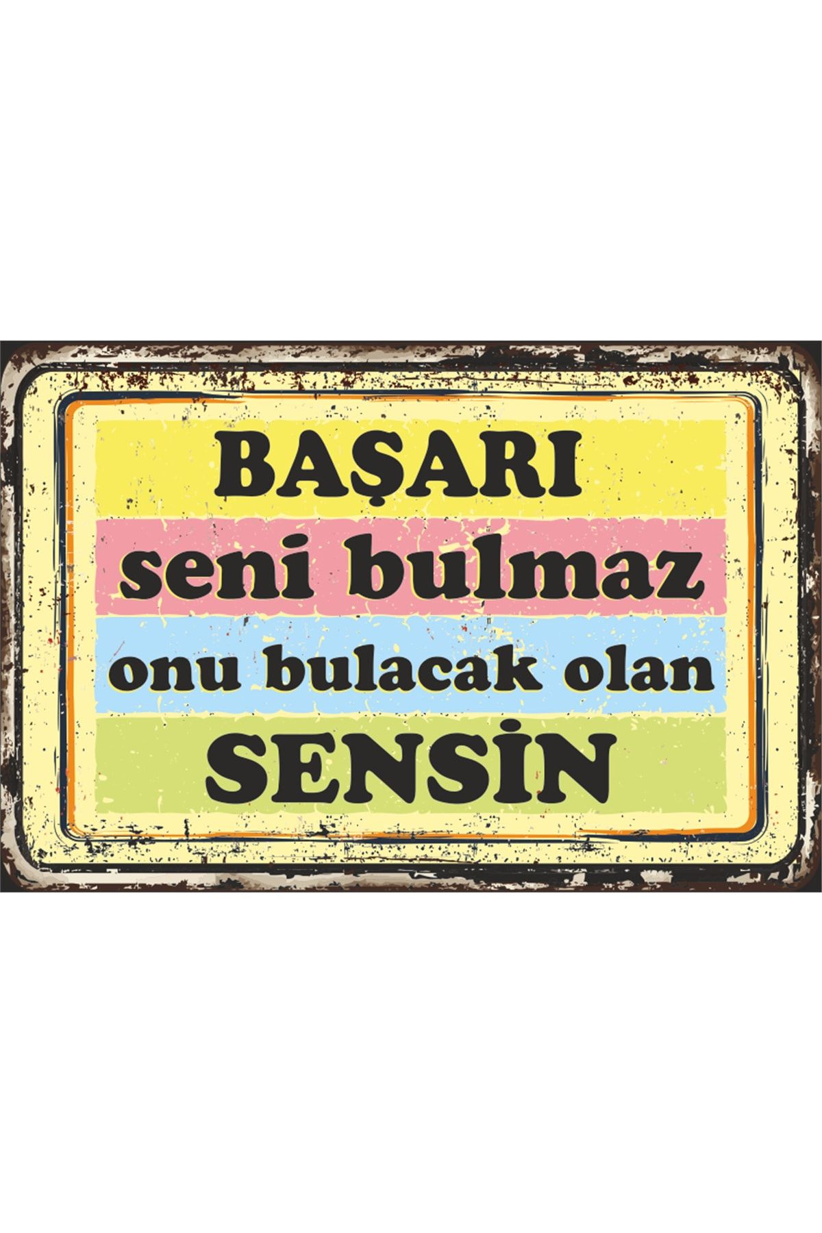 Hayat Poster Başarı Seni Bulmaz Renkli Motivasyon Duvar Yazıları Retro Ahşap Poster