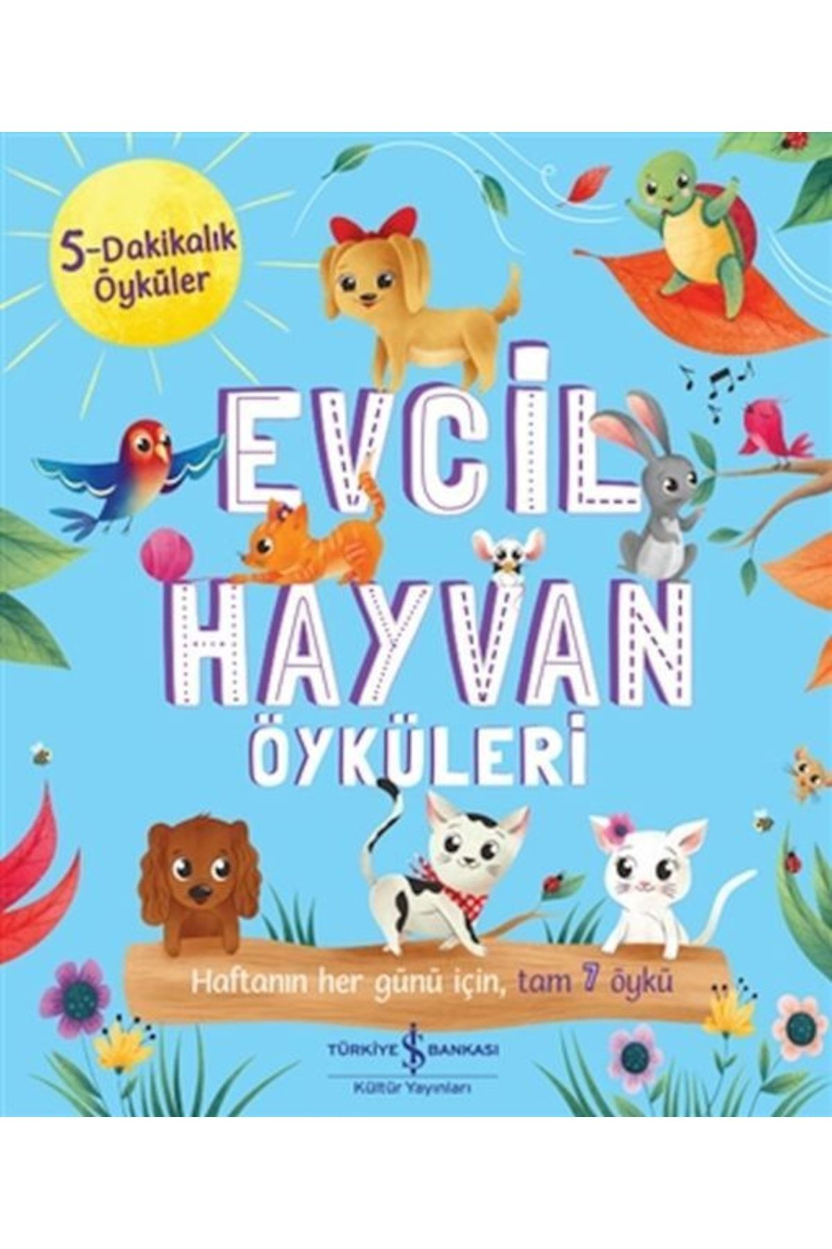 Türkiye İş Bankası Kültür Yayınları Evcil Hayvan Öyküleri - 5 Dakikalık Öyküler