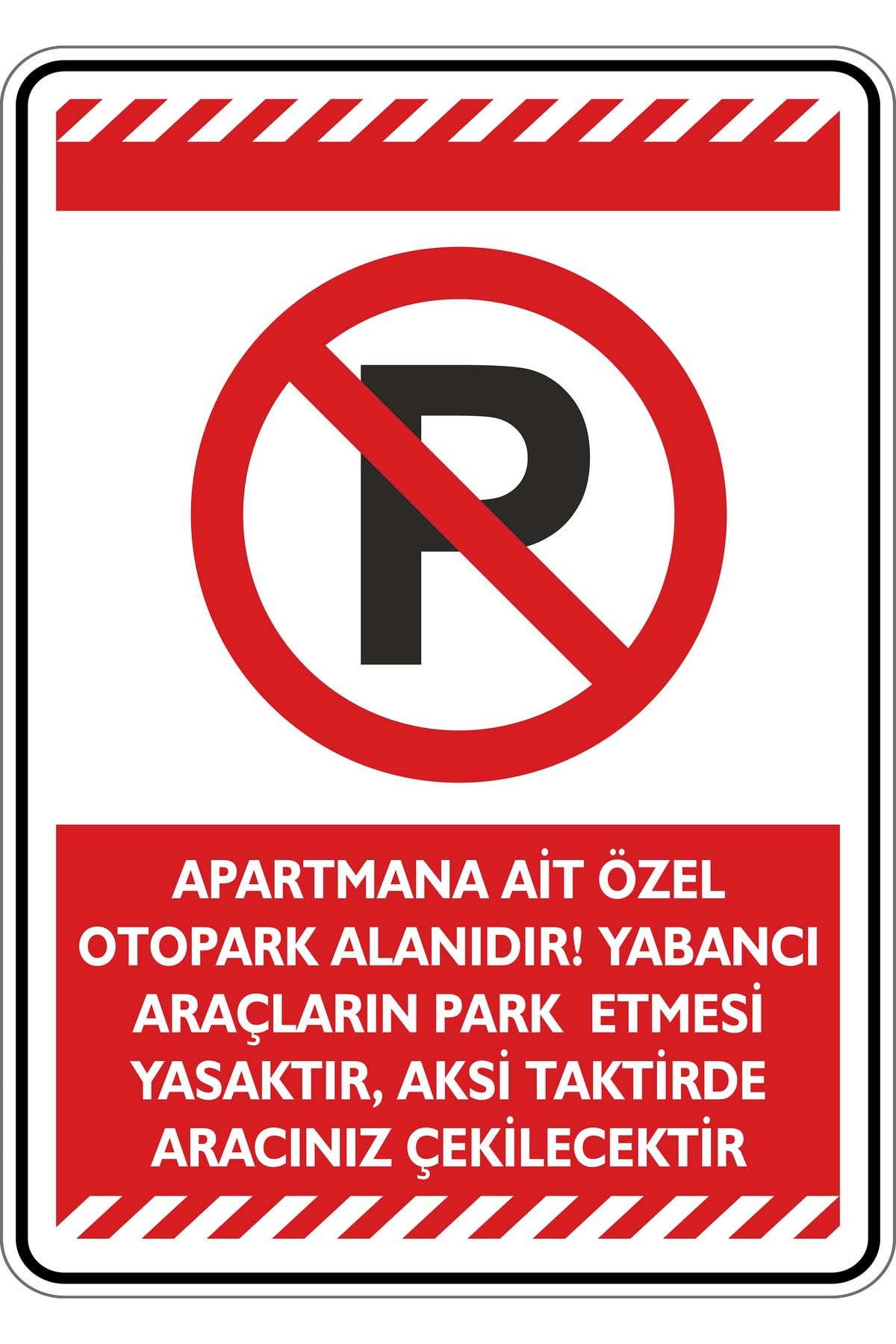 isgtabelam Apartmana Aittir Özel Park Alanıdır Yabancı Araçların Park Etmesi Yasaktır. / 35x50cm / Etiket