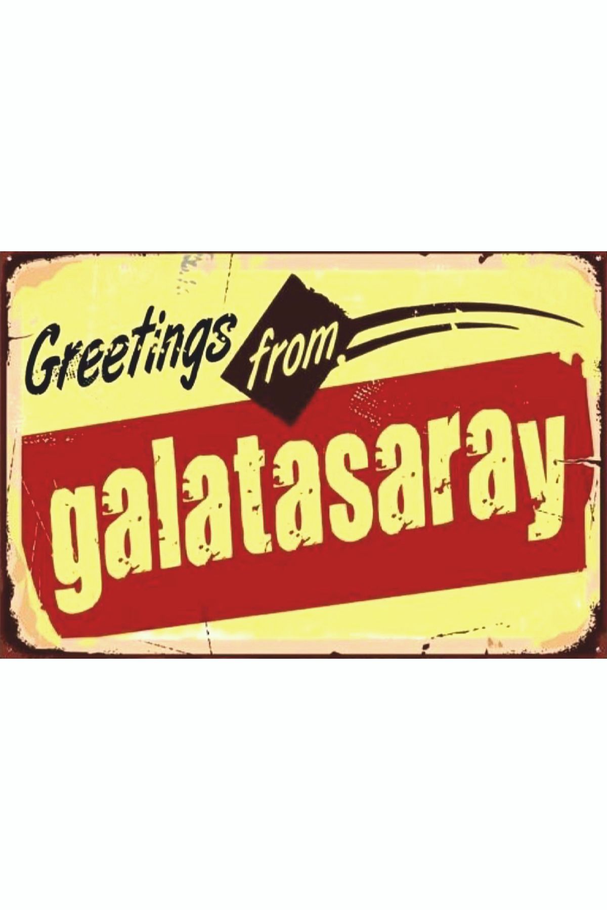 Sav Moda Greetings From Galatasaray Yazılı Poster, Gs Temalı Ahşap Mdf Poster
