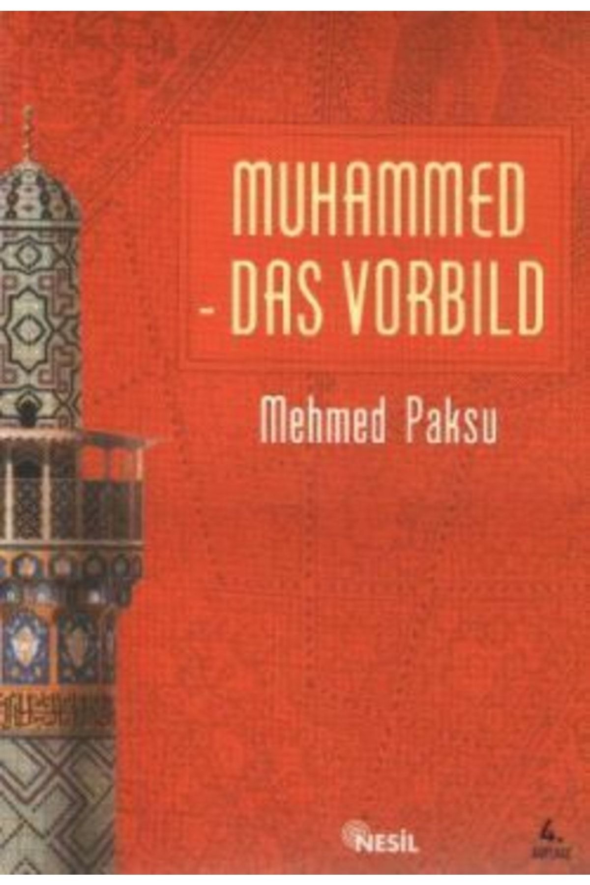 Nesil Yayınları Muhammed Das Vorbild - - Mehmed Paksu Kitabı