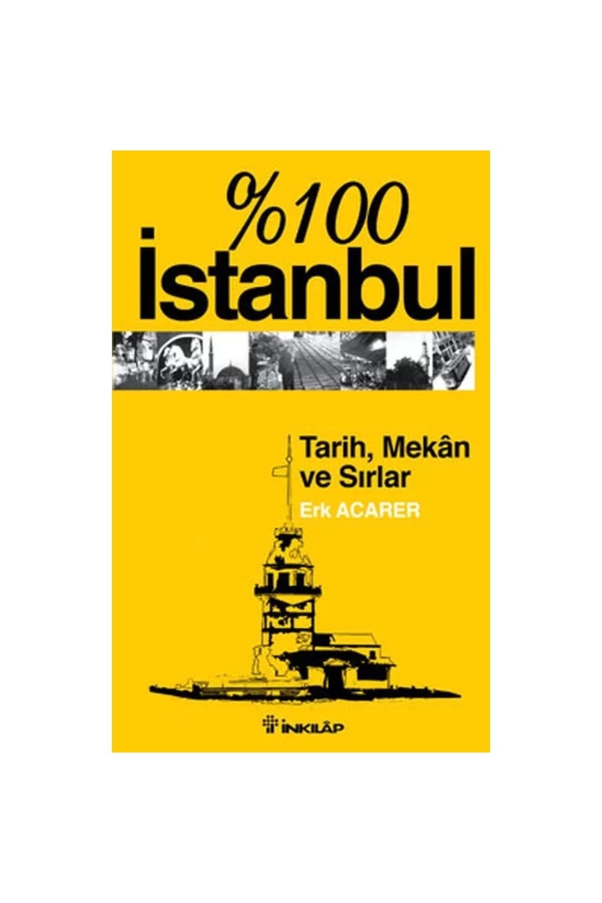 İnkılap Kitabevi %100 Istanbul-tarih,mekan Ve Sırlar