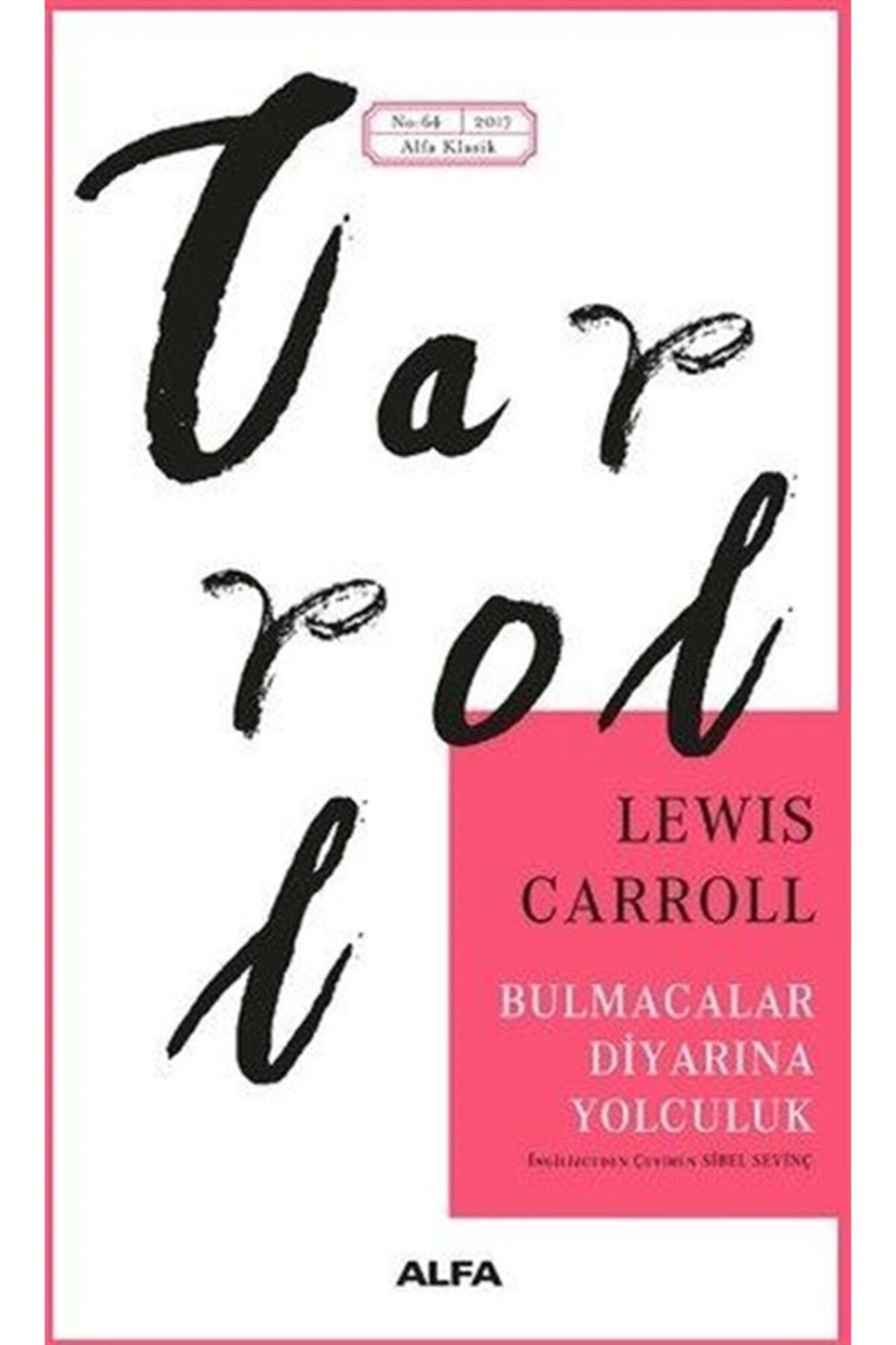 Alfa Yayınları Bulmacalar Diyarında Yolculuk - - Lewis Carroll Kitabı