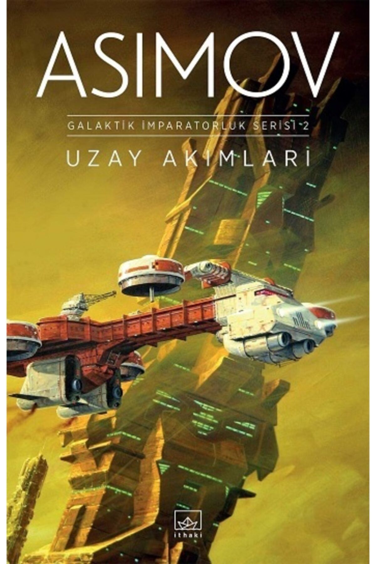 İthaki Yayınları Uzay Akımları /ısaac Asimov /