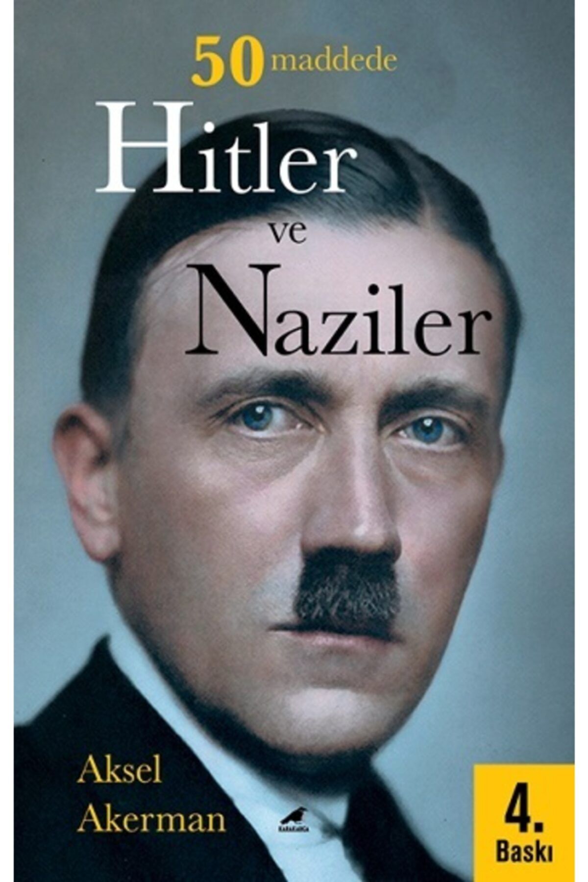 Karakarga Yayınları 50 Maddede Hitler ve Naziler
