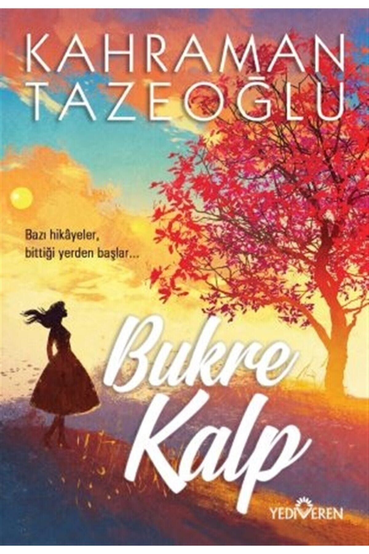 Yediveren Yayınları Bukre Kalp - Kahraman Tazeoğlu 9786052691908