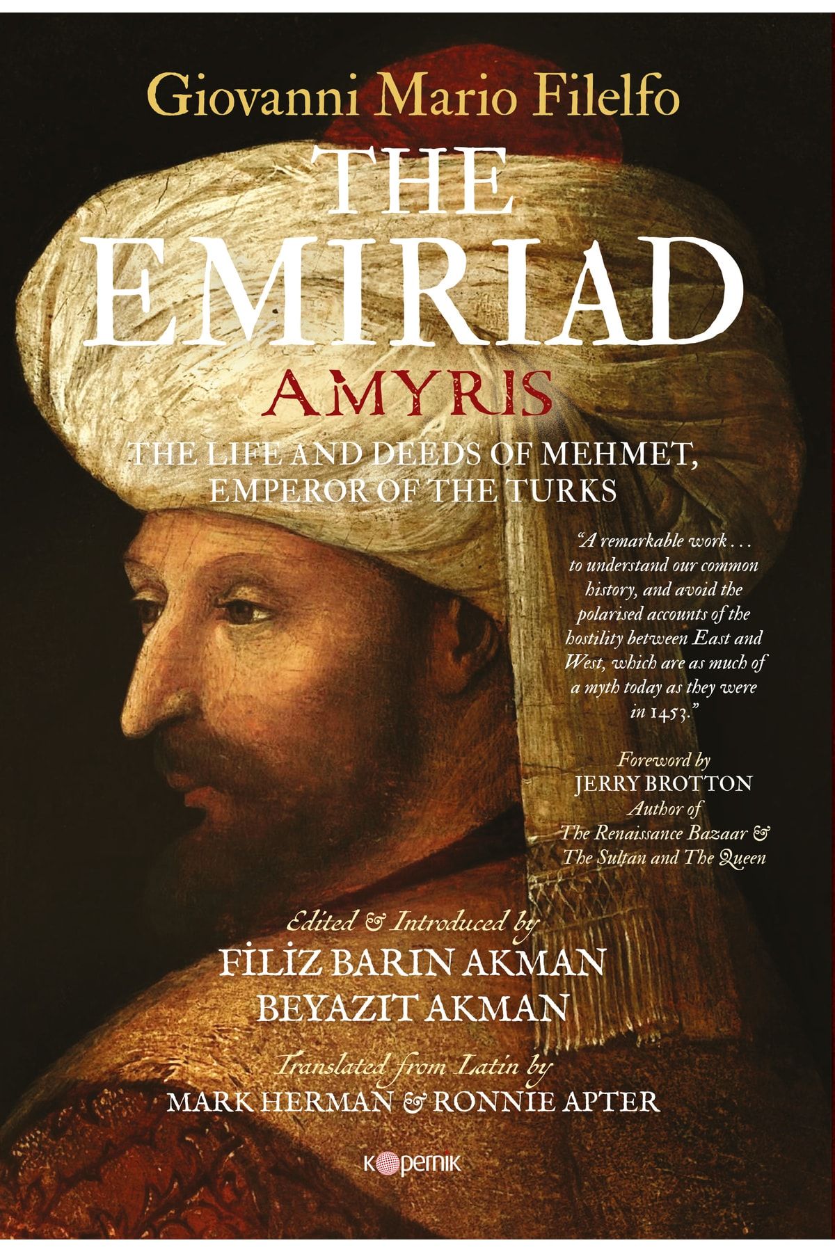 Kopernik Kitap The Emırıad The Lıfe And Deeds Of Mehmet, Emperor Of The Turks