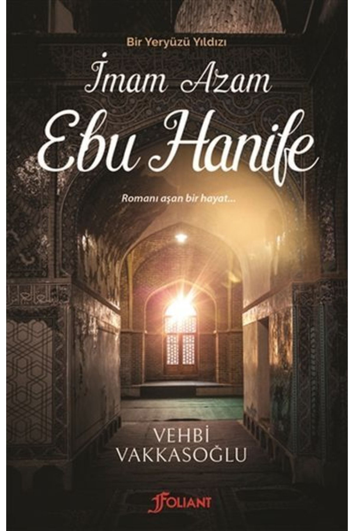 Foliant Yayınları Imam Azam Ebu Hanife Vehbi Vakkasoğlu