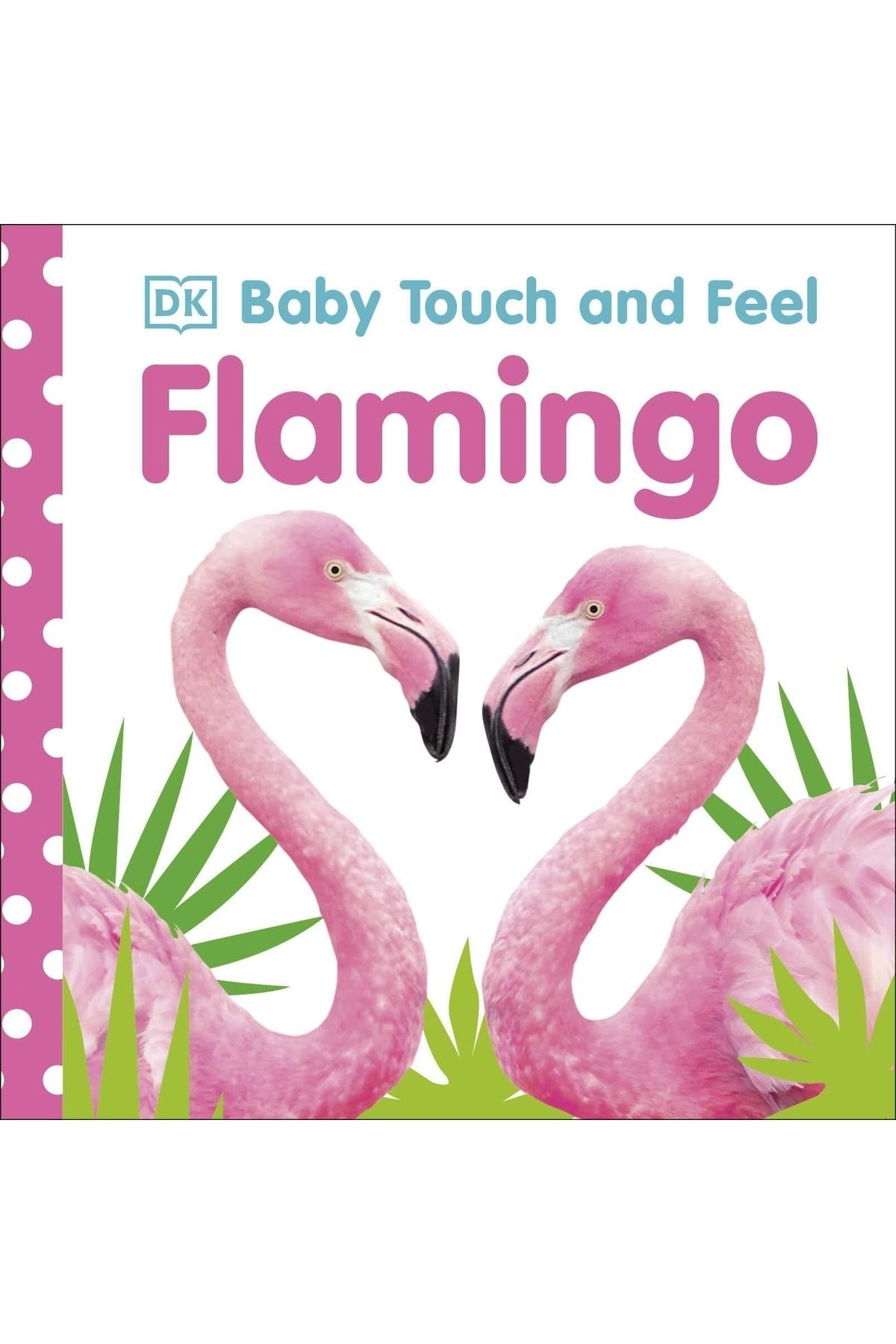 Kolektif Kitap Baby Touch And Feel Flamingo