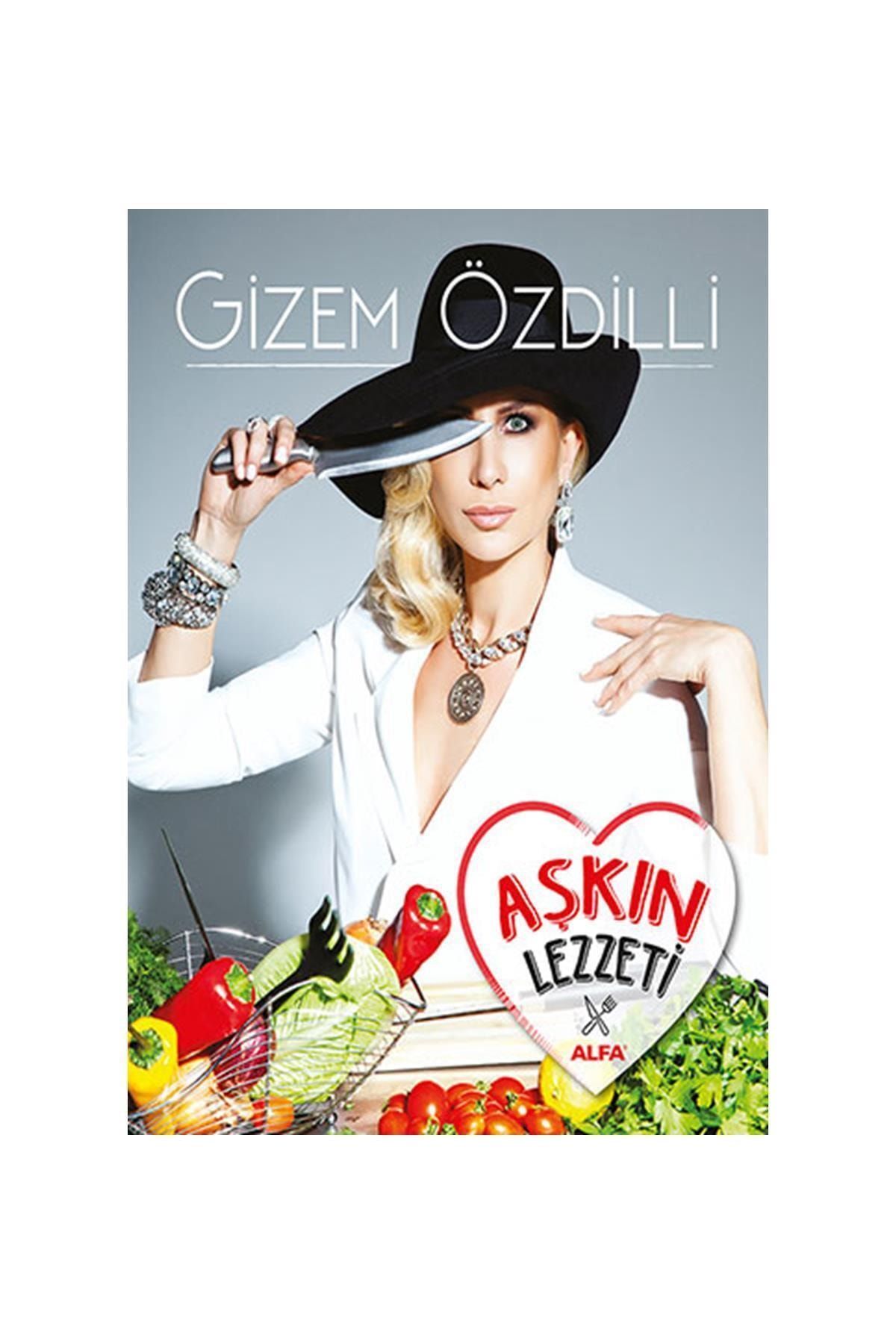 Alfa Yayınları Gizem Özdilli Aşkın Lezzeti Yemek Kitabı