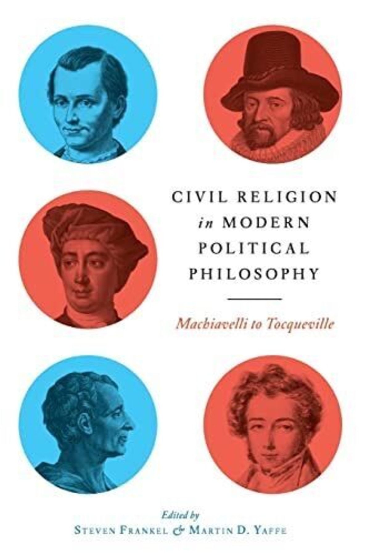 Kolektif Kitap Civil Religion In Modern Political Philosophy: Machiavelli To Tocqueville