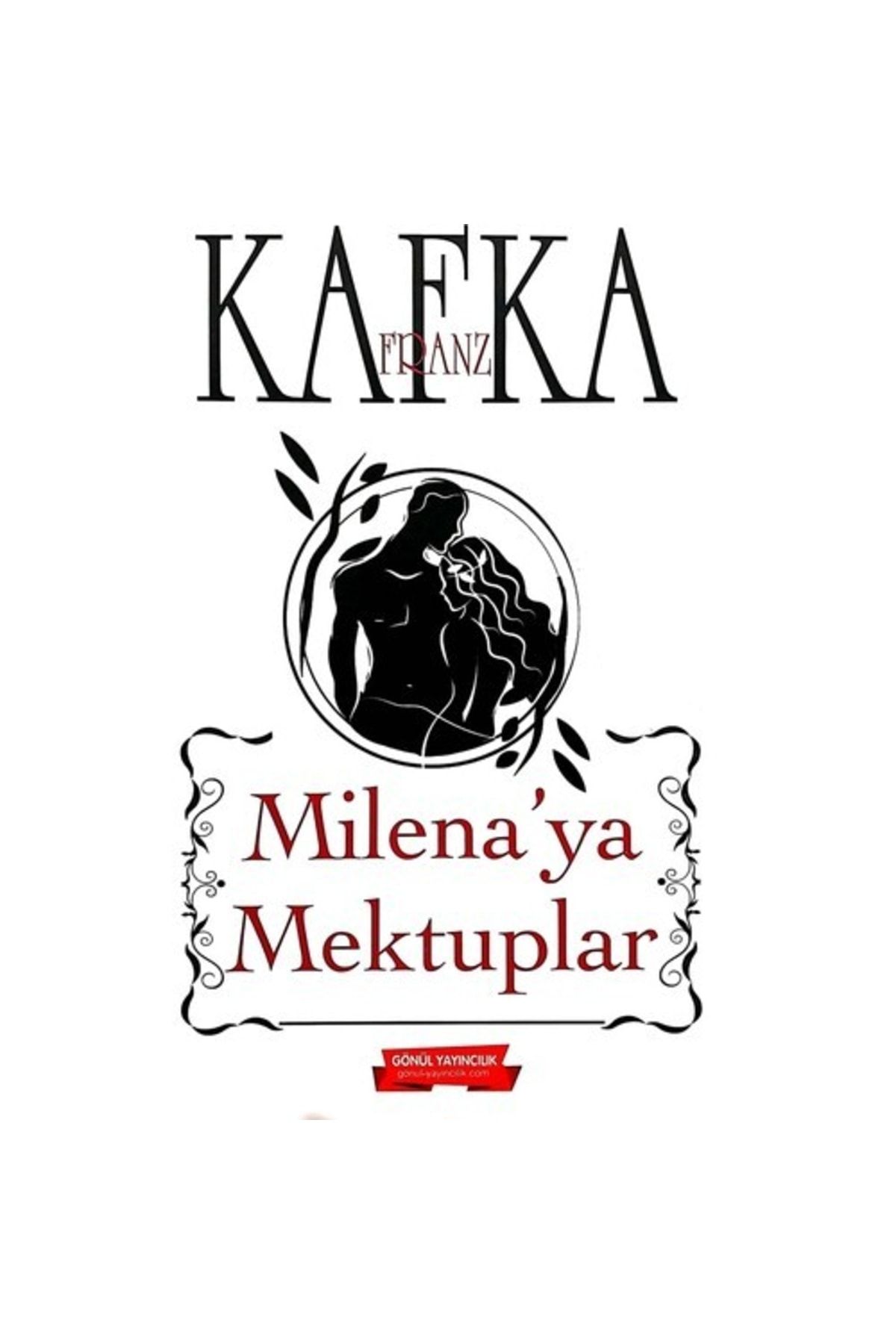 GÖNÜL YAYINCILIK Milena'ya Mektuplar Franz Kafka
