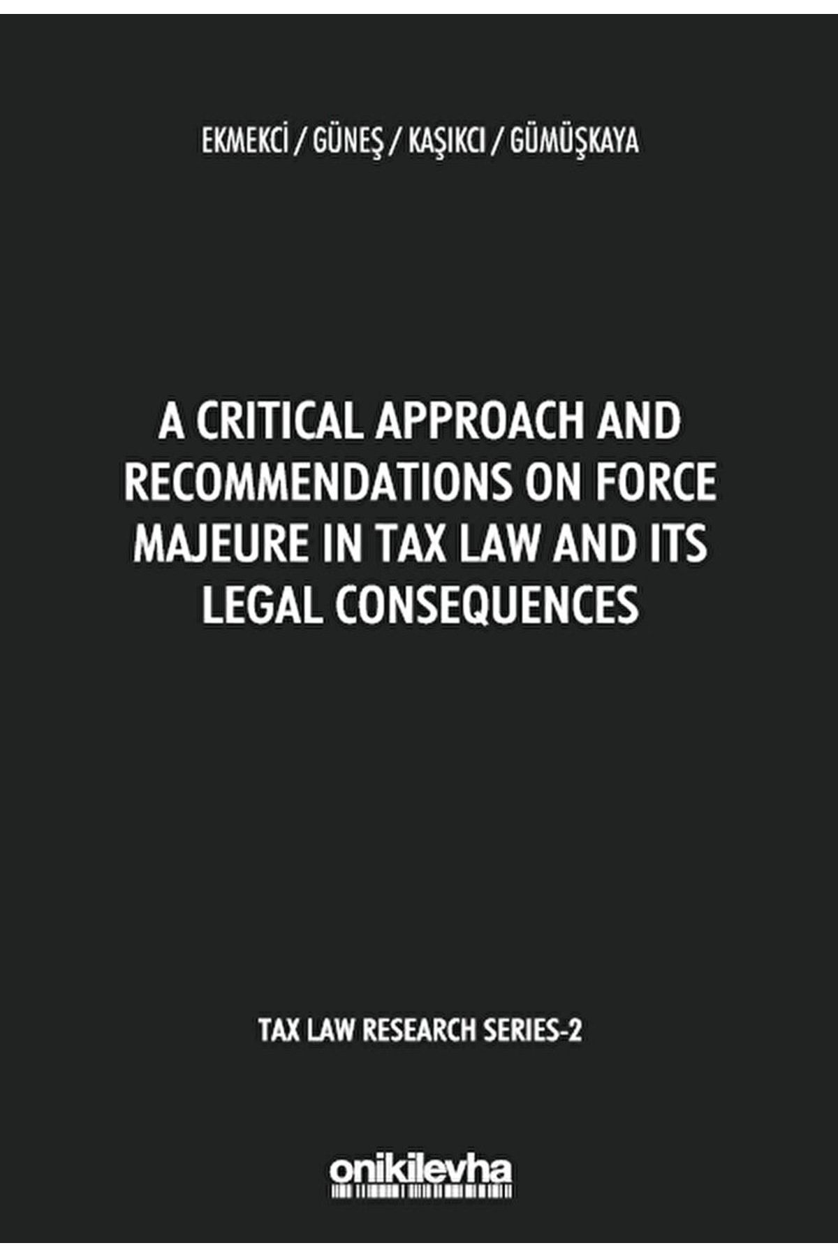 On İki Levha Yayıncılık A Critical Approach And Recommendations On Force Majeure In Tax Law And Its Legal Consequences - ...