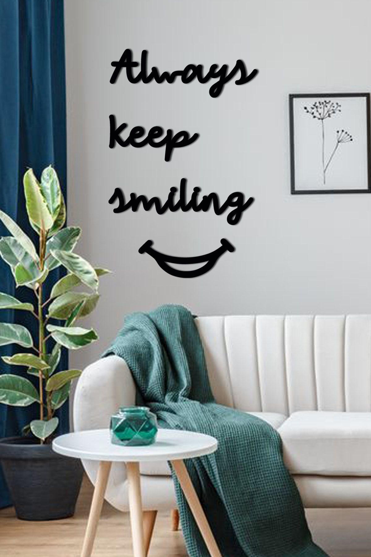 evdeucuz Always Keep Smiling Dekoratif Duvar Yazısı