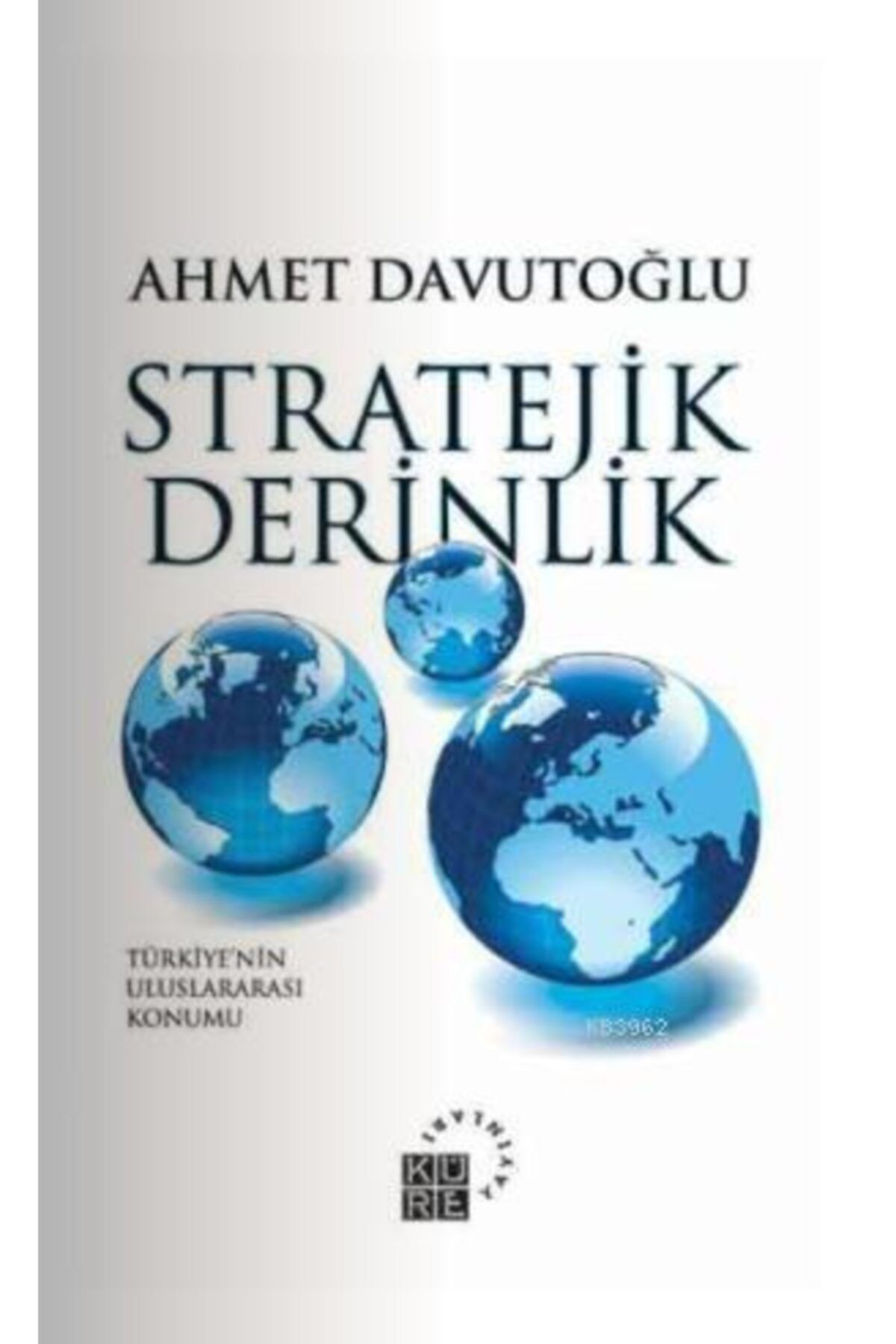 Küre Yayınları Stratejik Derinlik Ahmet Davutoğlu