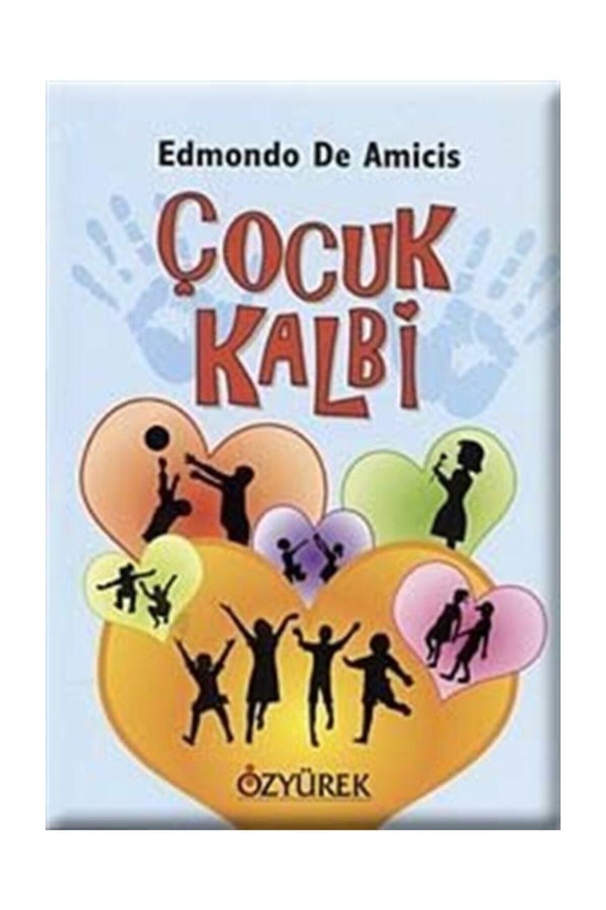 Özyürek Yayınları Çocuk Kalbi Edmondo De Amicis - Edmondo De Amicis