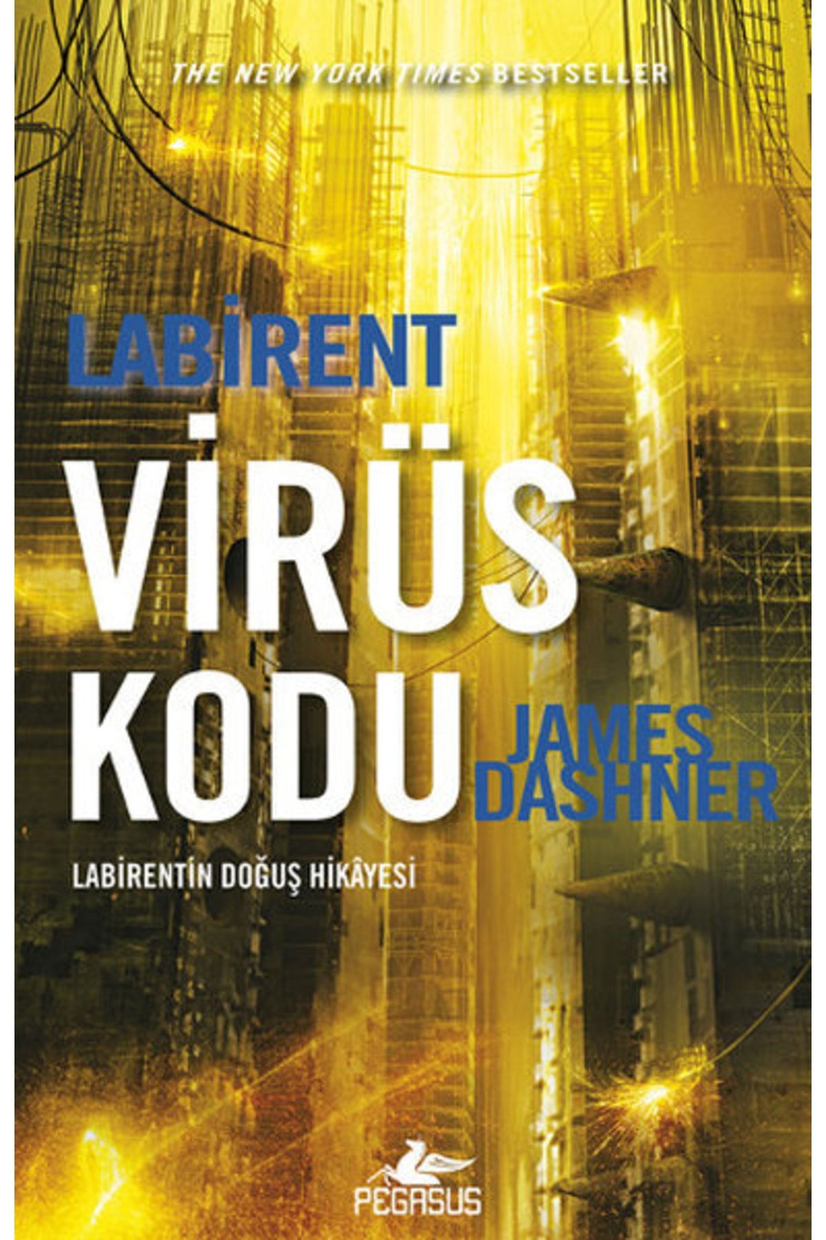 Pegasus Yayınları Labirent: Virüs Kodu - James Dashner