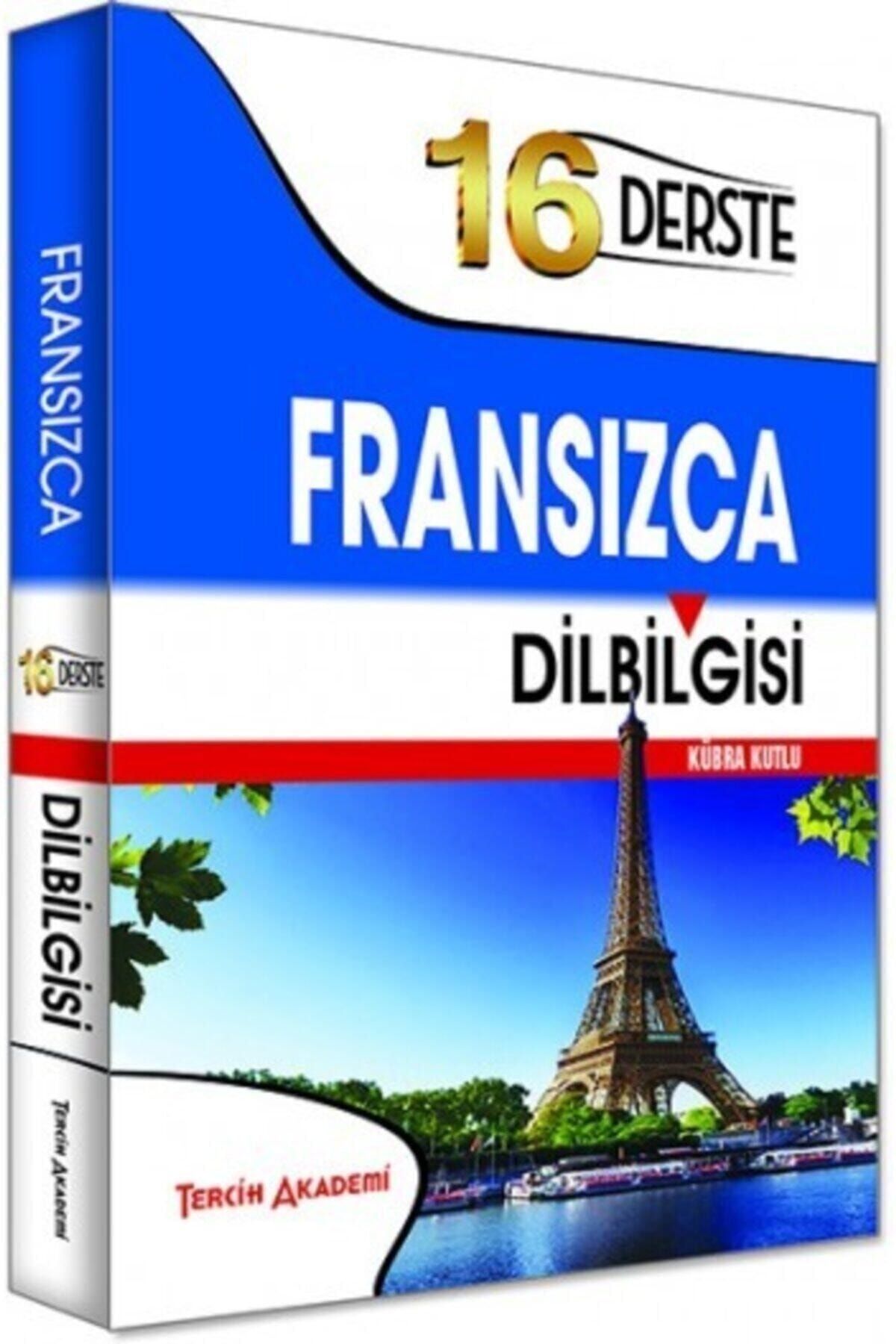 Tercih Akademi Fransızca Gramer Kitabı .16 Derste Fransızca Dilbilgisi (TAMAMI TÜRKÇE AÇIKLAMALI)