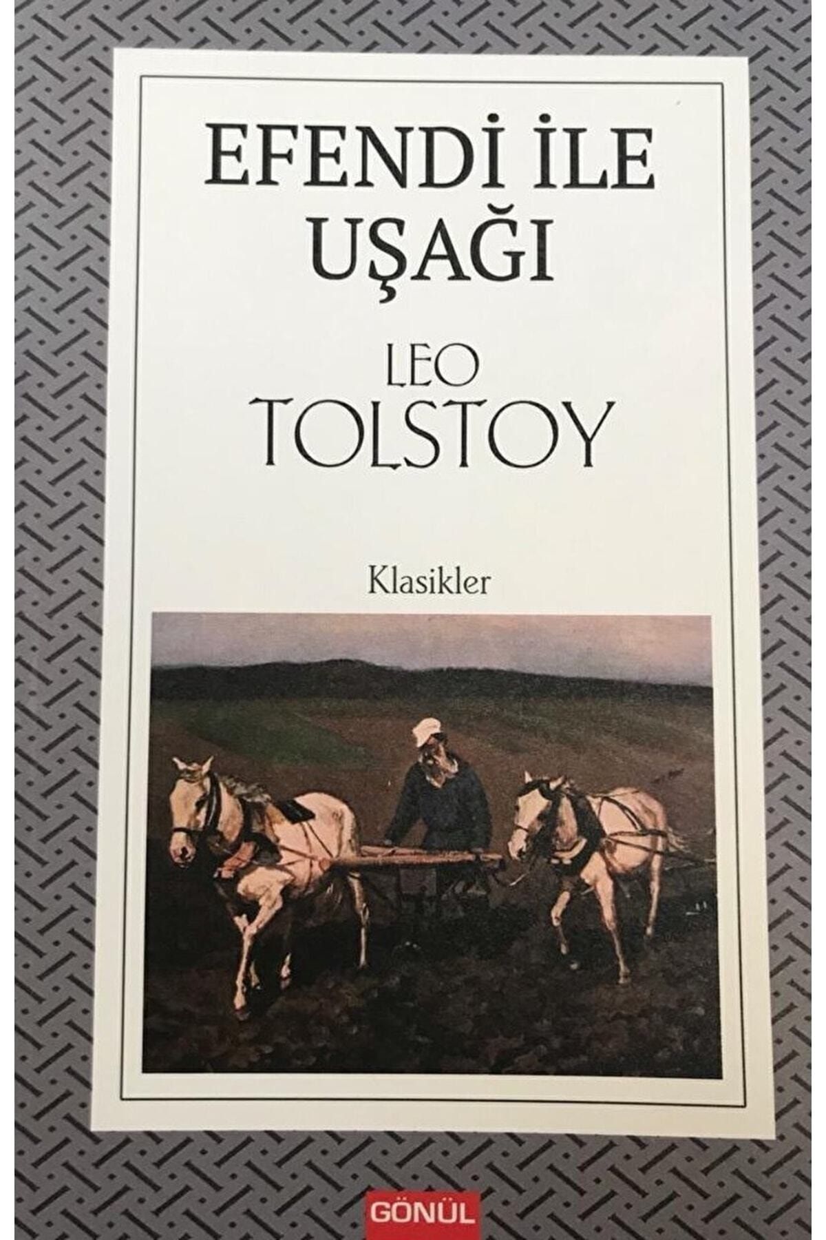 GÖNÜL YAYINCILIK Efendi Ile Uşağı / Leo Tolstoy / / 9786257362993