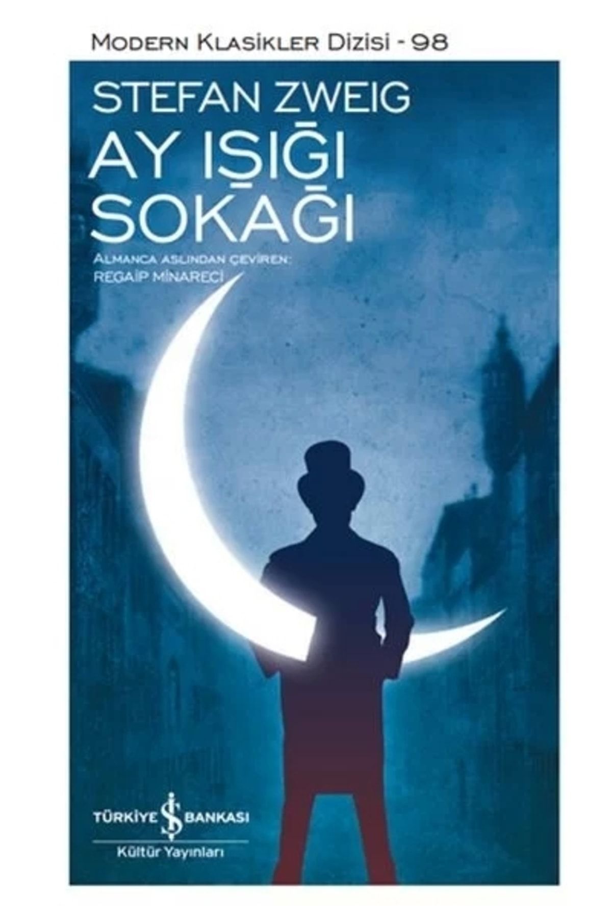 Türkiye İş Bankası Kültür Yayınları Ay Işığı Sokağı - Modern Klasikler Dizisi (şömizli)Stefan Zweig