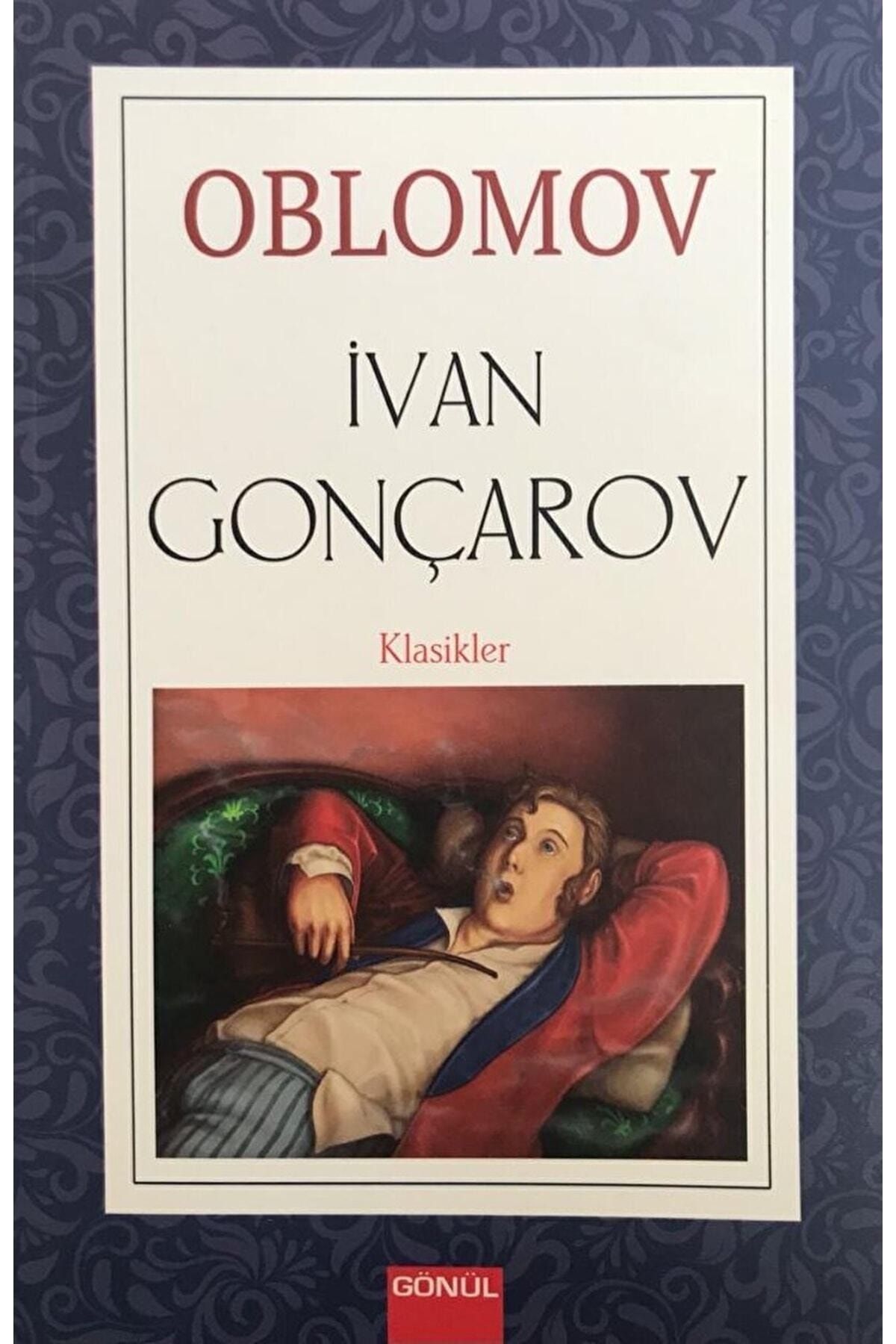 GÖNÜL YAYINCILIK Oblomov / Ivan Aleksandroviç Gonçarov / / 9786258198102