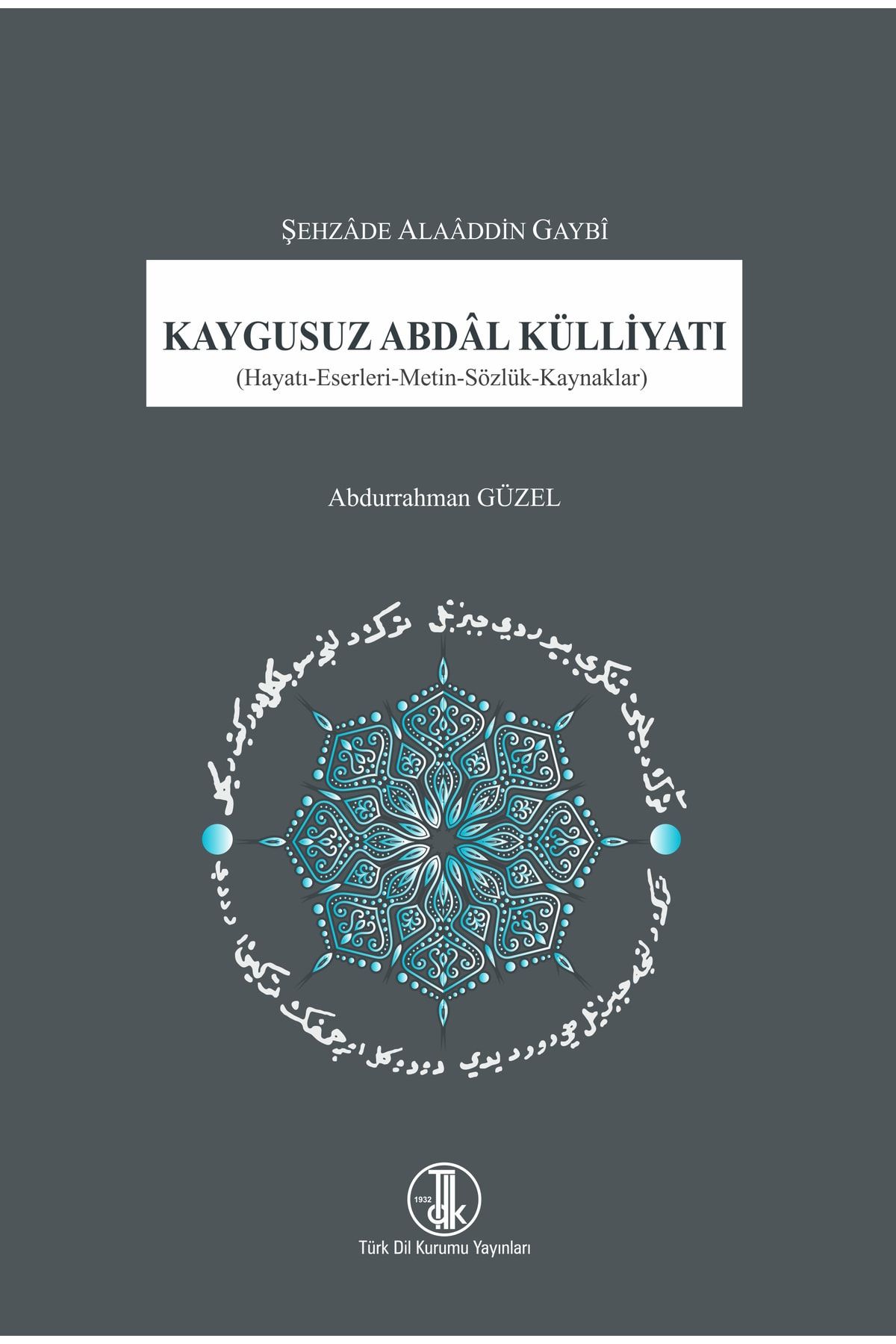 Türk Dil Kurumu Yayınları Kaygusuz Abdâl Külliyatı