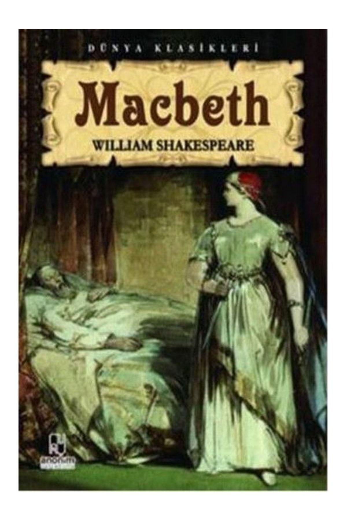 Anonim Yayınları Macbeth - William Shakespeare 9786051001807