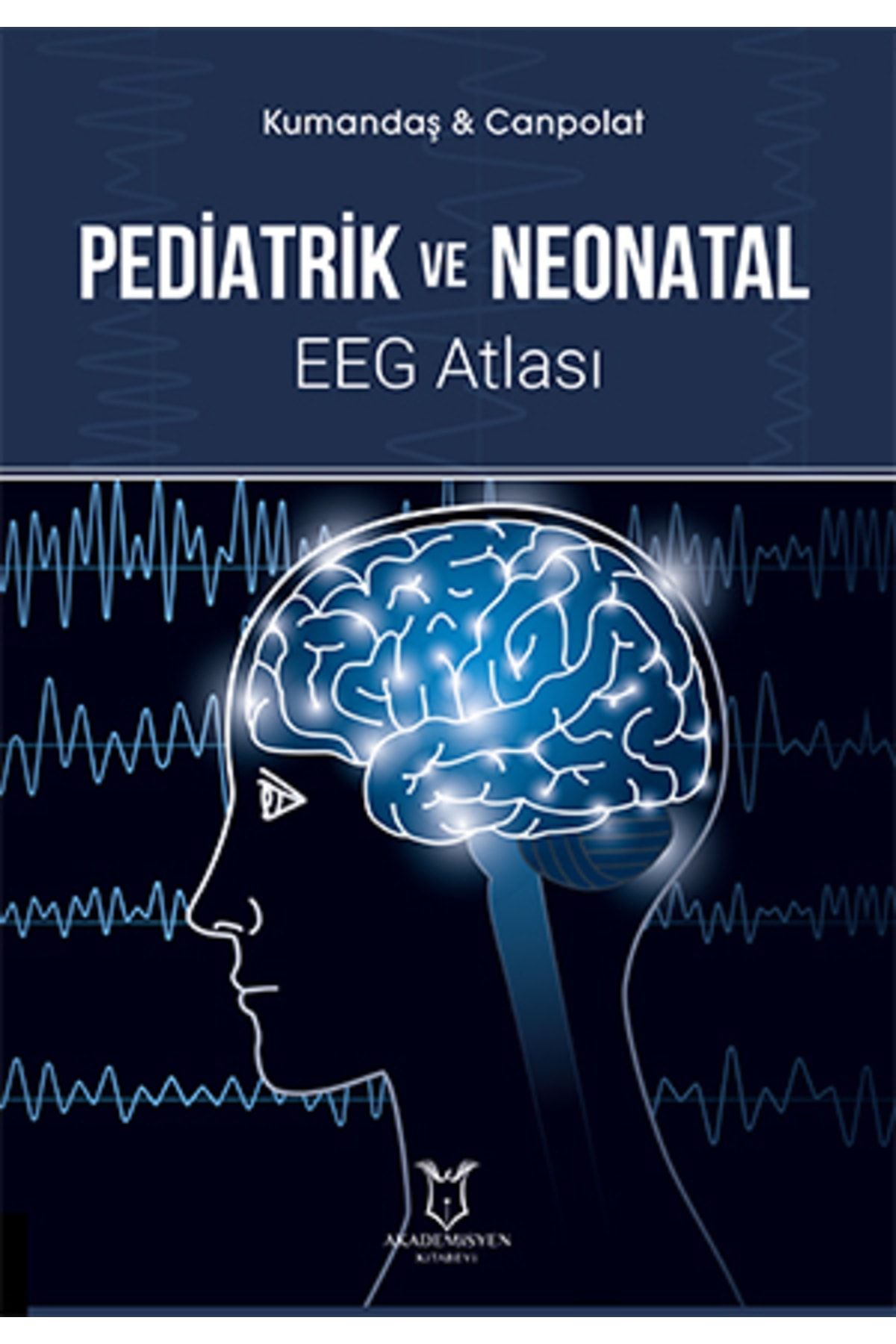 Akademisyen Kitabevi Pediatrik Ve Neonatal Eeg Atlası