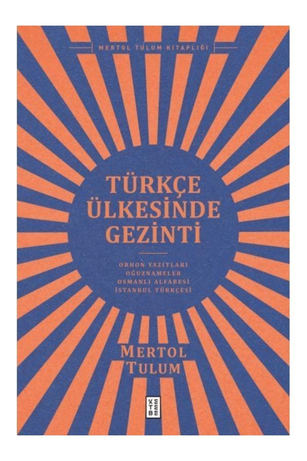 Ketebe Yayınları Türkçe Ülkesinde Gezinti Mertol Tulum