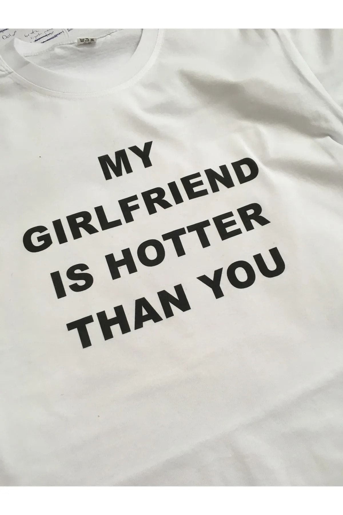 AMMA Unisex My Girlfriend Is Hotter Than You Yazılı T-shirt
