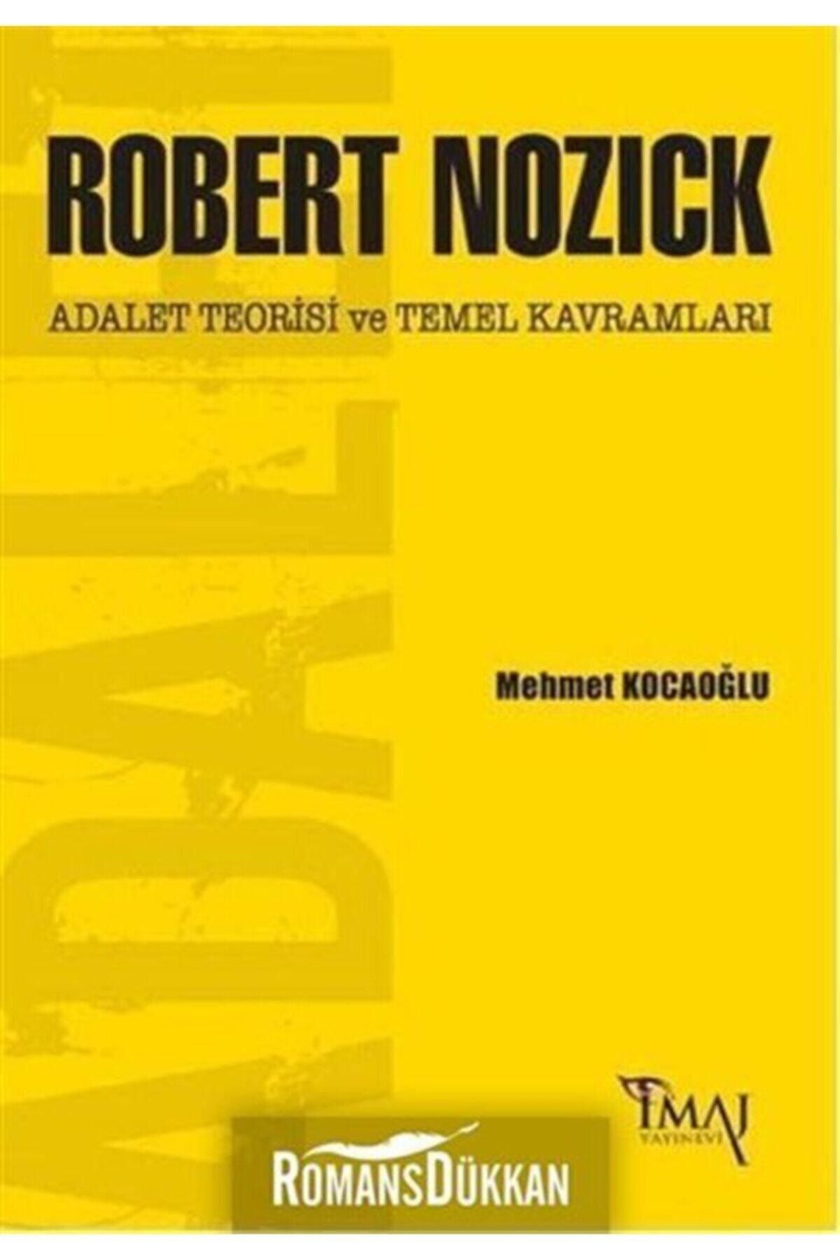 İmaj Yayıncılık Robert Nozick: Adalet Teorisi Ve Temel Kavramları Mehmet Kocaoğlu